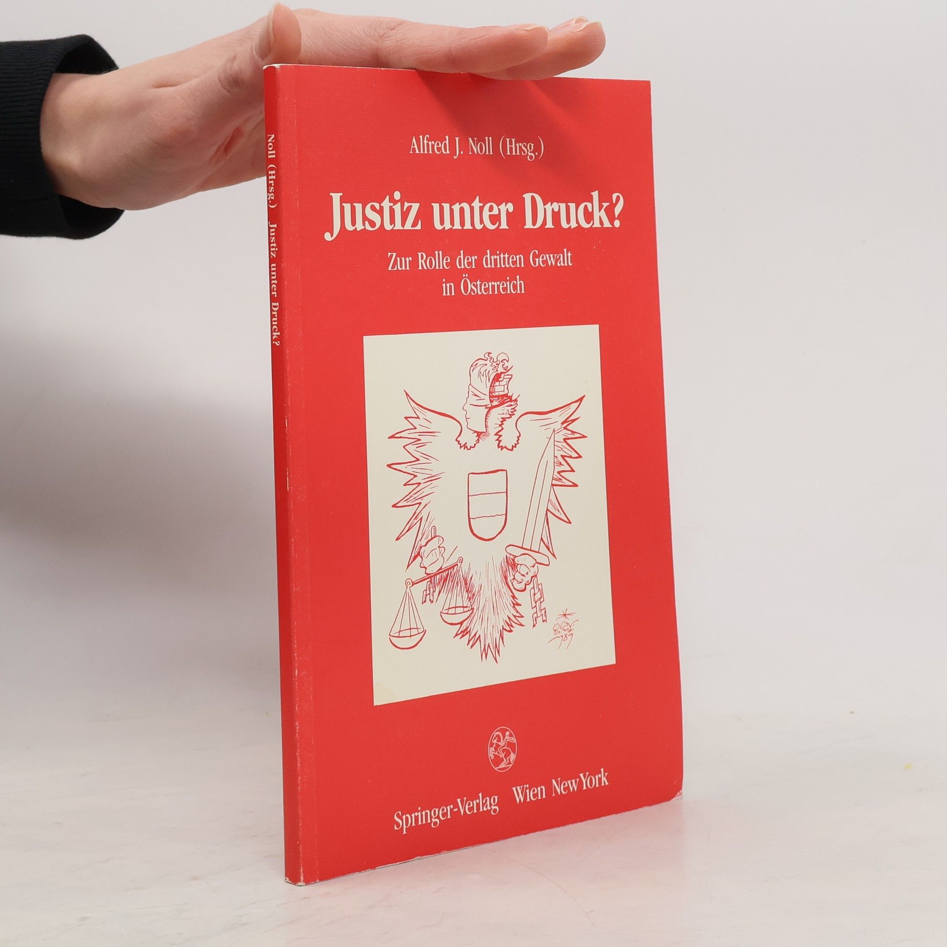 Alfred J. Noll Justiz unter Druck?