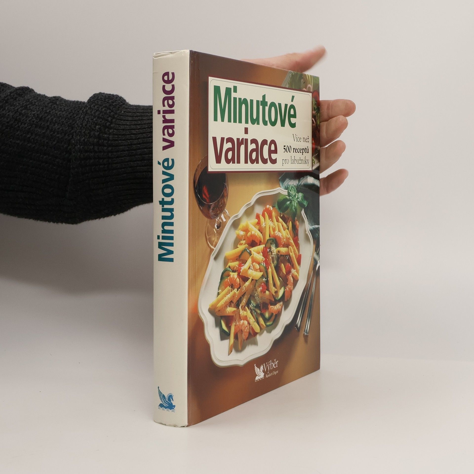 Kolektiv autorů Minutové variace. Více než 500 receptů pro labužníky