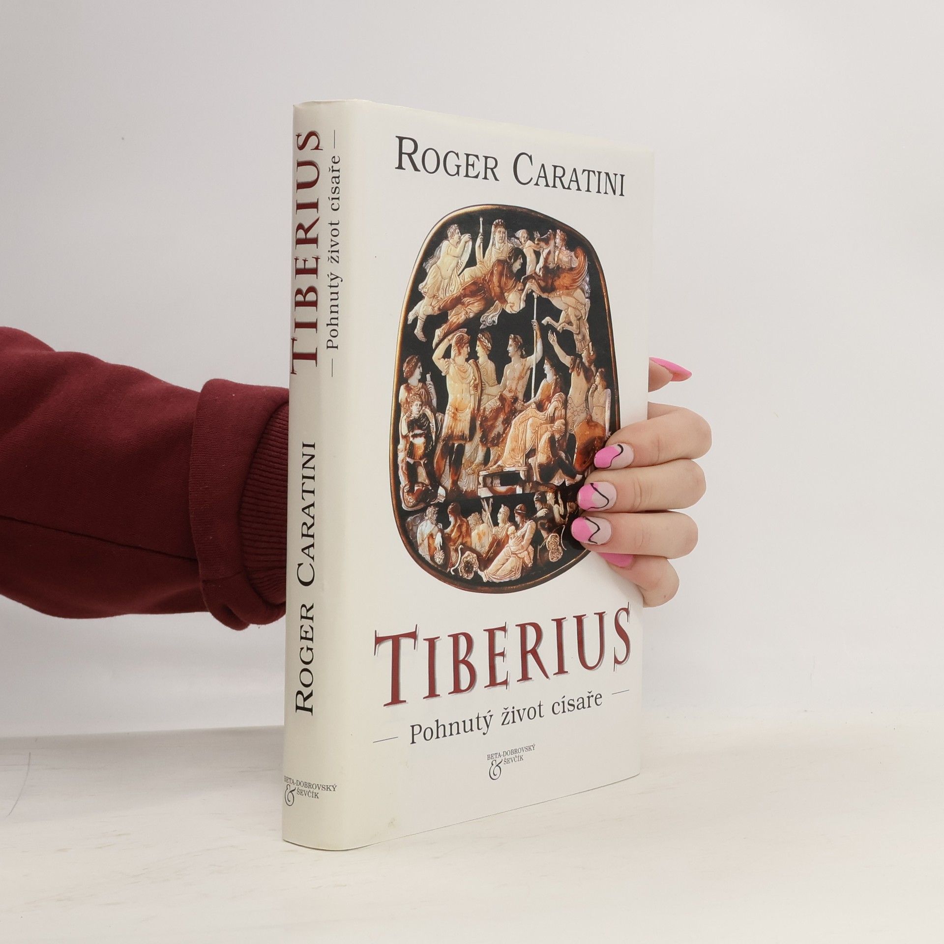 Roger Caratini Tiberius : pohnutý život císaře
