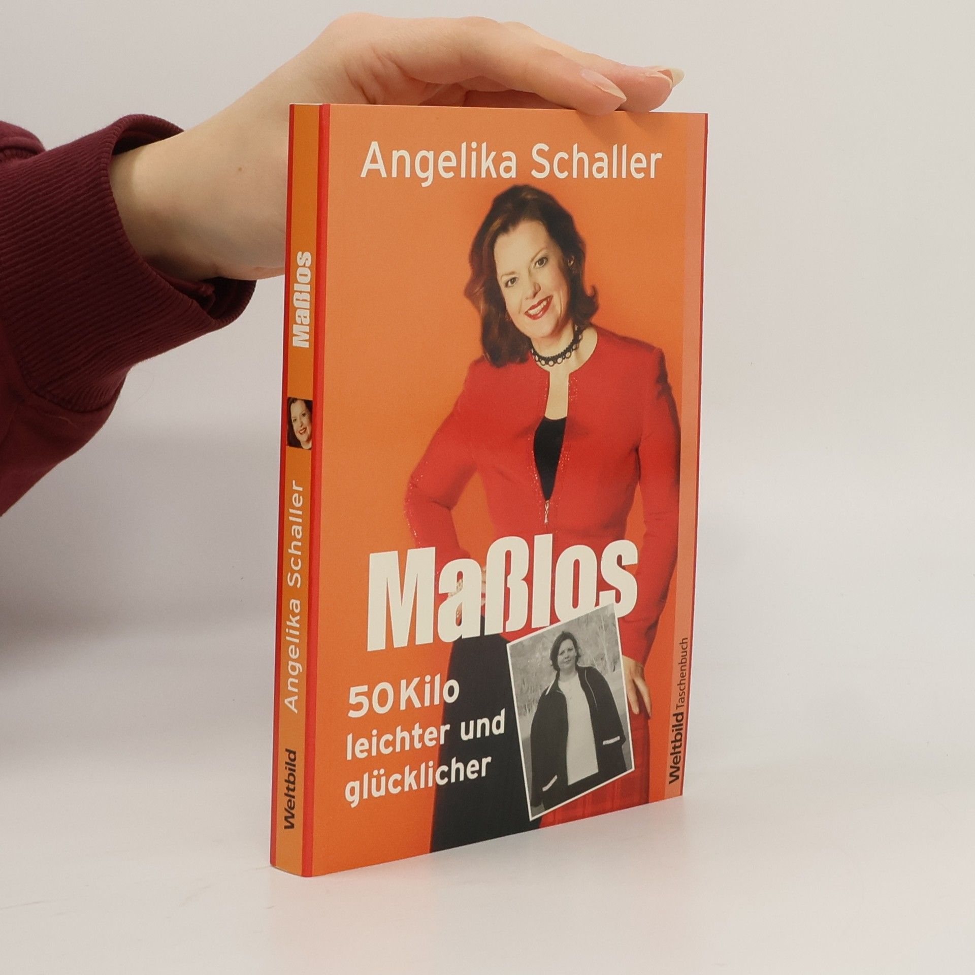 Angelika Schaller Maßlos : 50 Kilo leichter und glücklicher.