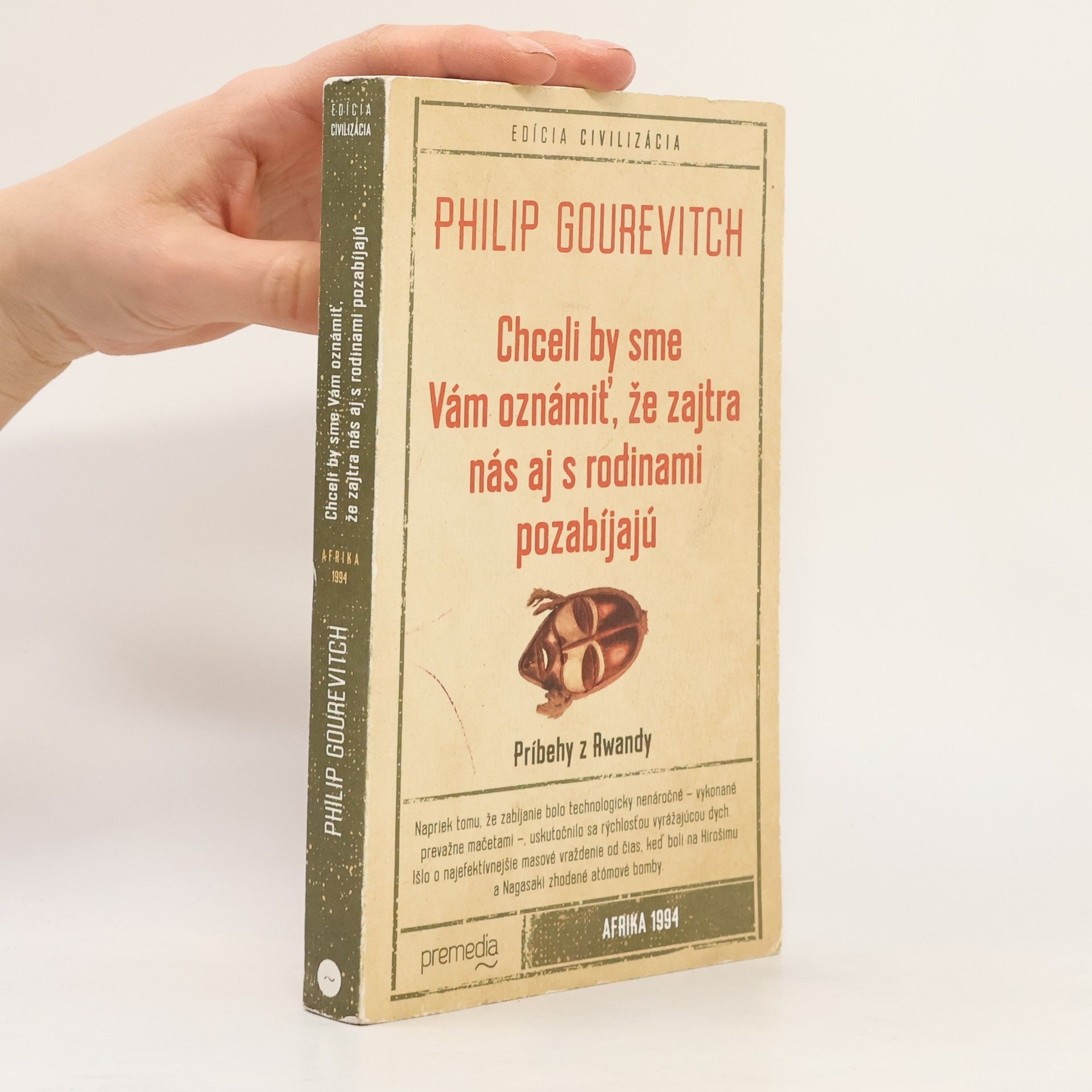 Philip Gourevitch Chceli by sme Vám oznámiť, že zajtra nás aj s rodinami pozabíjajú