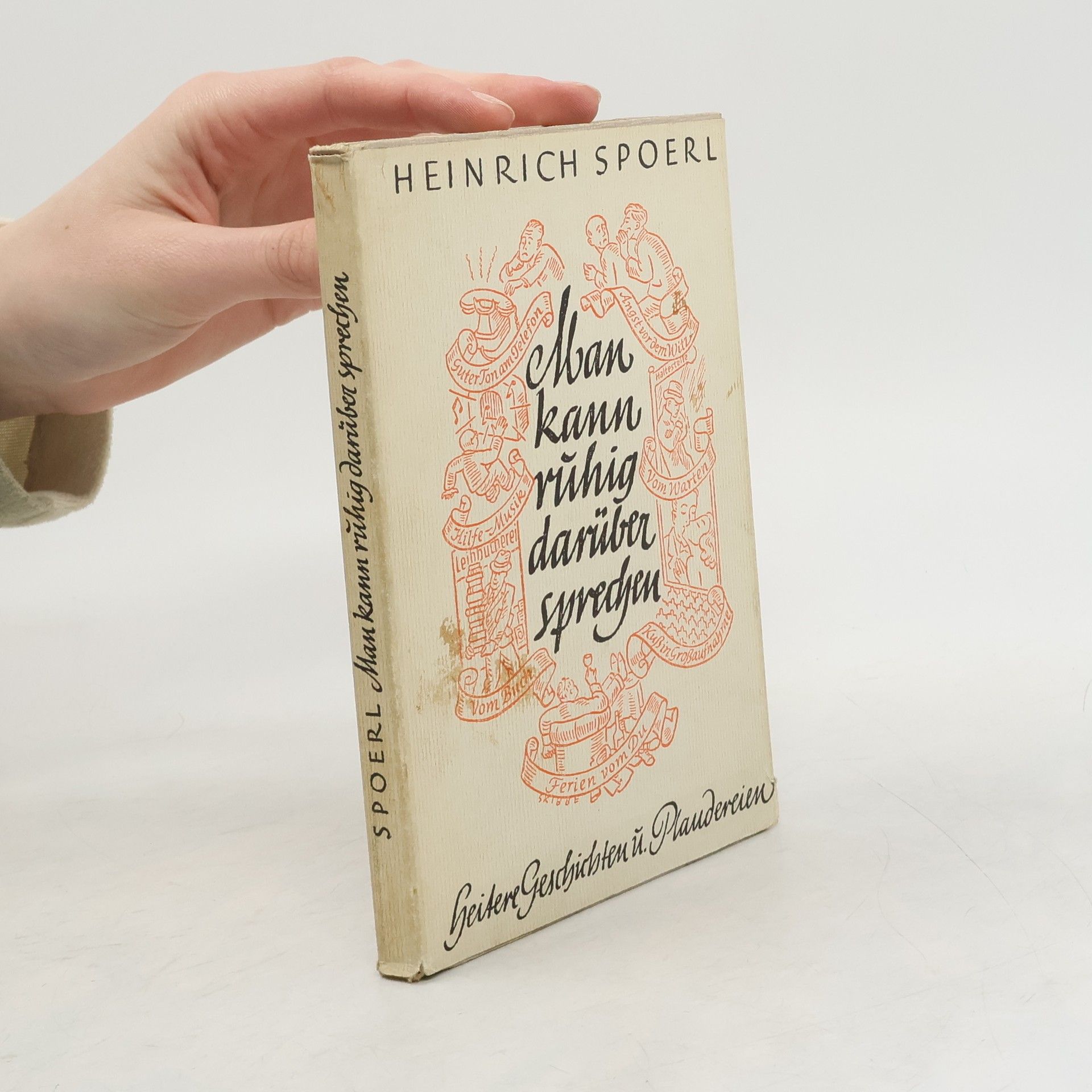 Heinrich Spoerl Man kann ruhig darüber sprechen