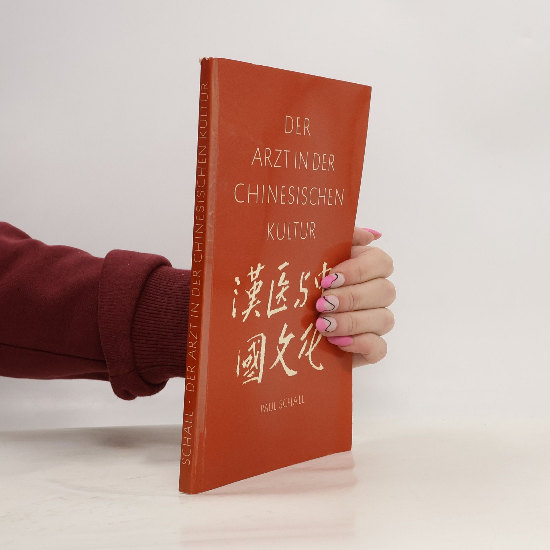 Paul Schall Der Arzt in der chinesischen Kultur