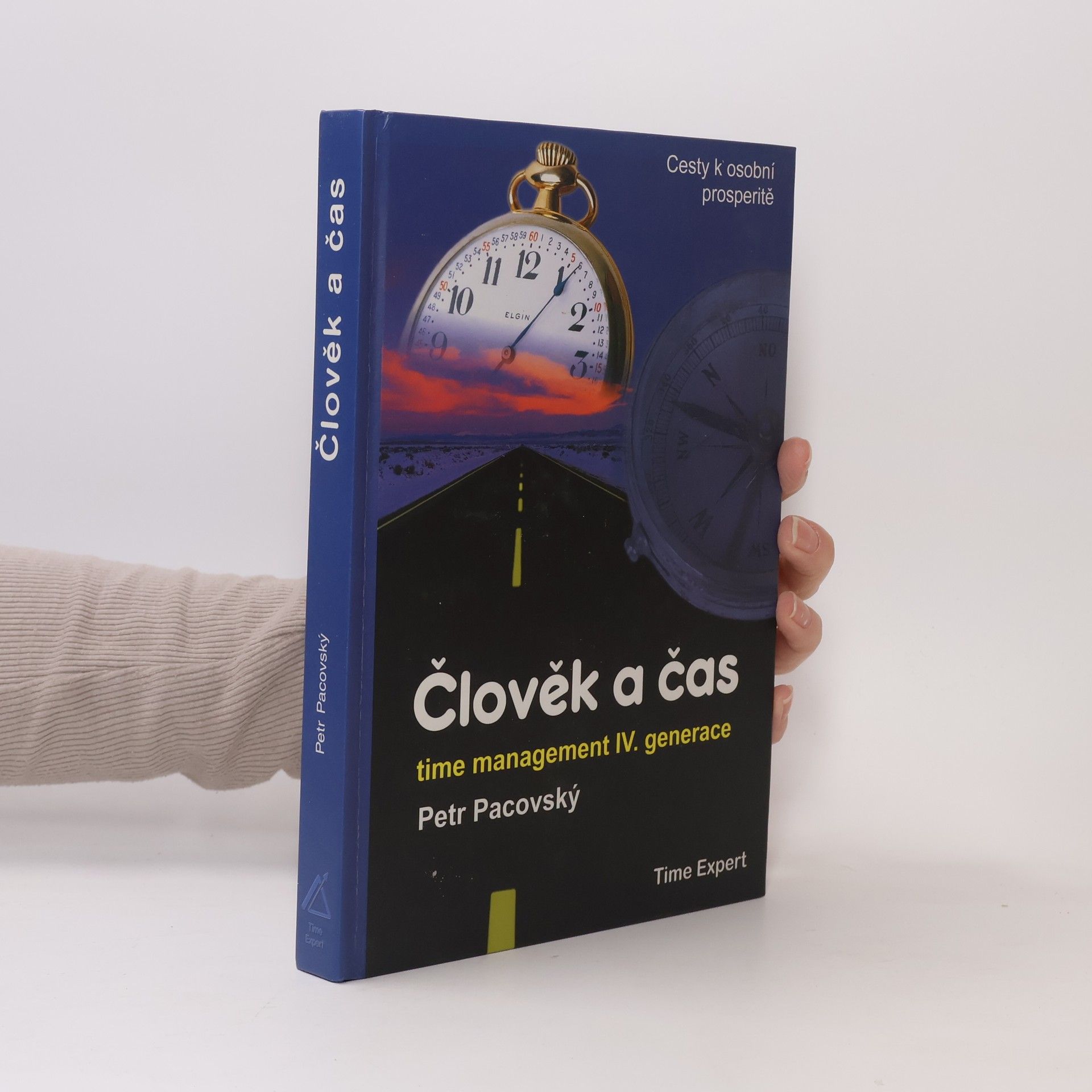 Petr Pacovský Člověk a čas: Time management IV. generace