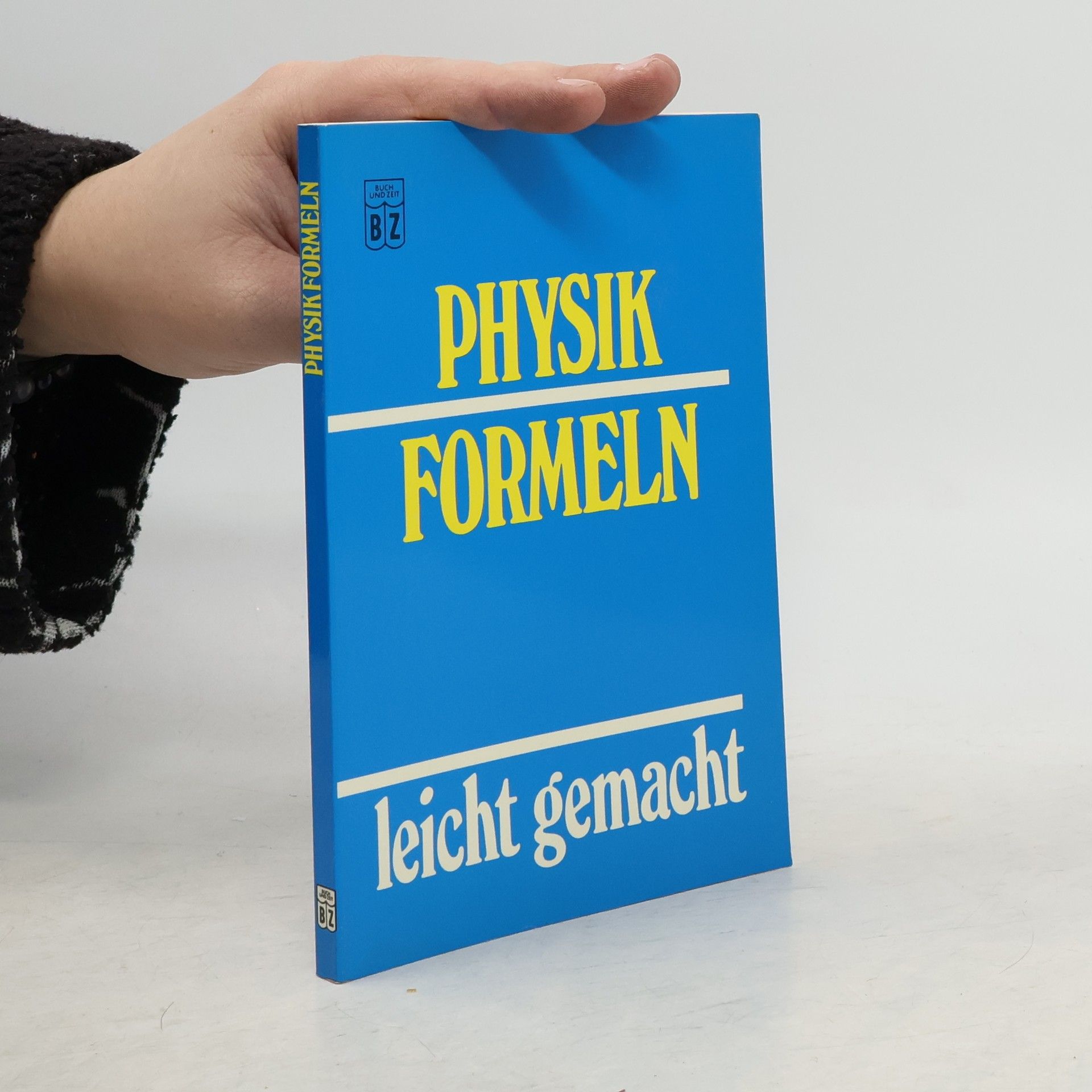Heinzu Gascha Physik Formeln. Leicht gemacht