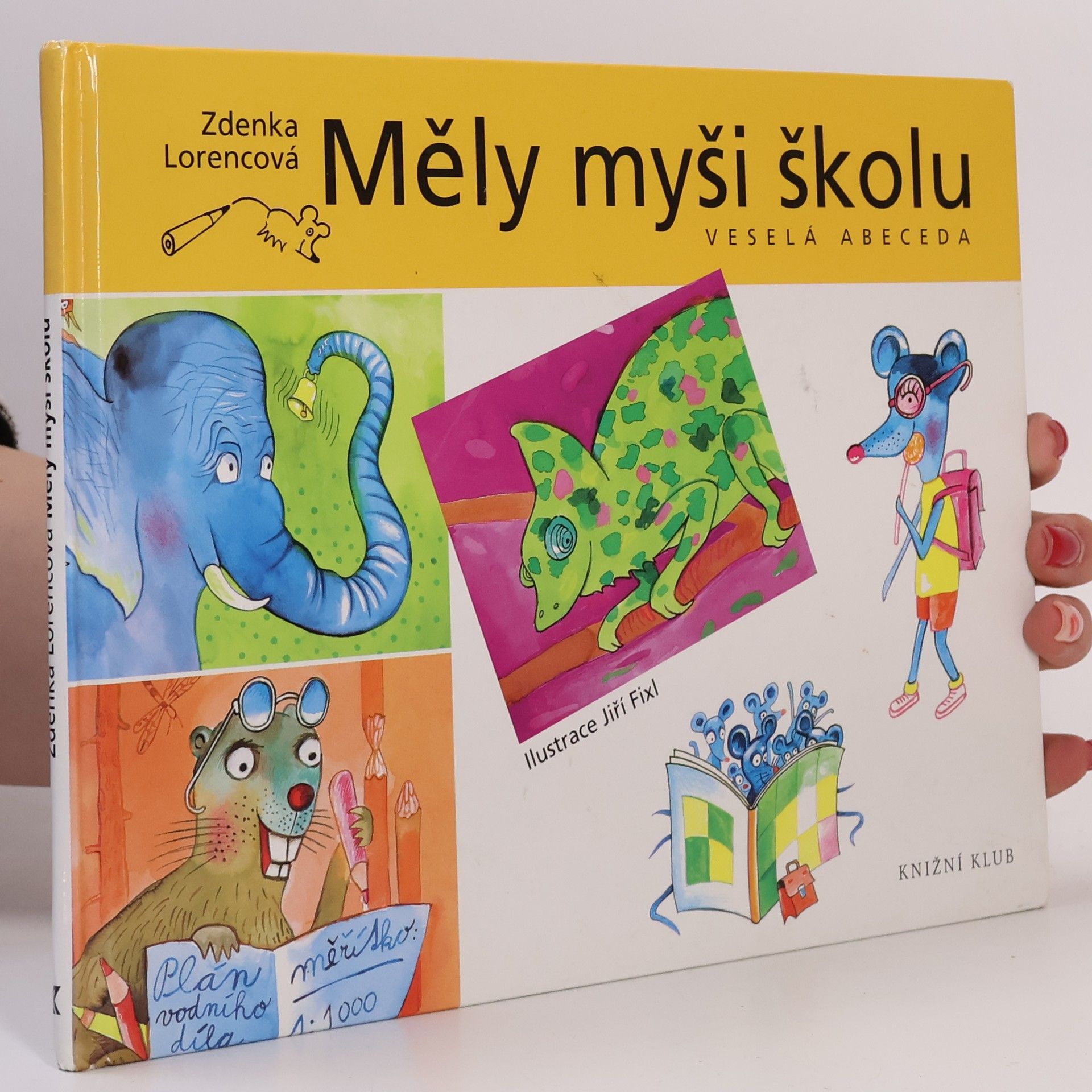 Zdenka Lorencová Měly myši školu : veselá abeceda