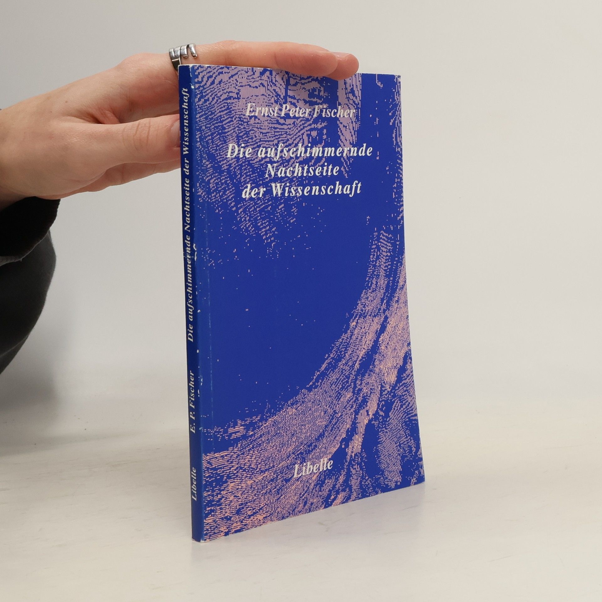 Ernst Fischer Die aufschimmernde Nachtseite der Wissenschaft