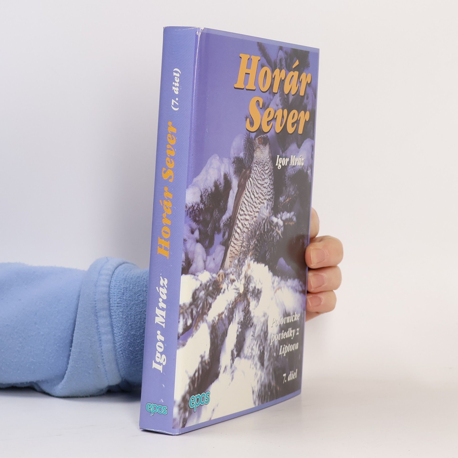 Horár Sever - Poľovnícke poviedky z Liptova (7.diel) Z kosodrevia, Poľovačky pod Kráľovou Hoľou