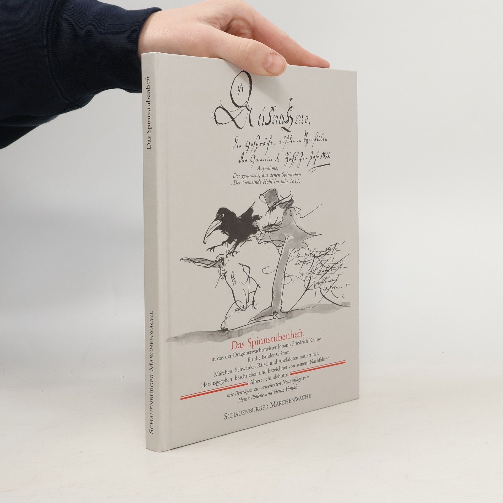 Das Spinnstubenheft, in das der Dragonerwachtmeister Johann Friedrich Krause für die Brüder Grimm Märchen, Schwänke, Rätsel und Anekdoten notiert hat