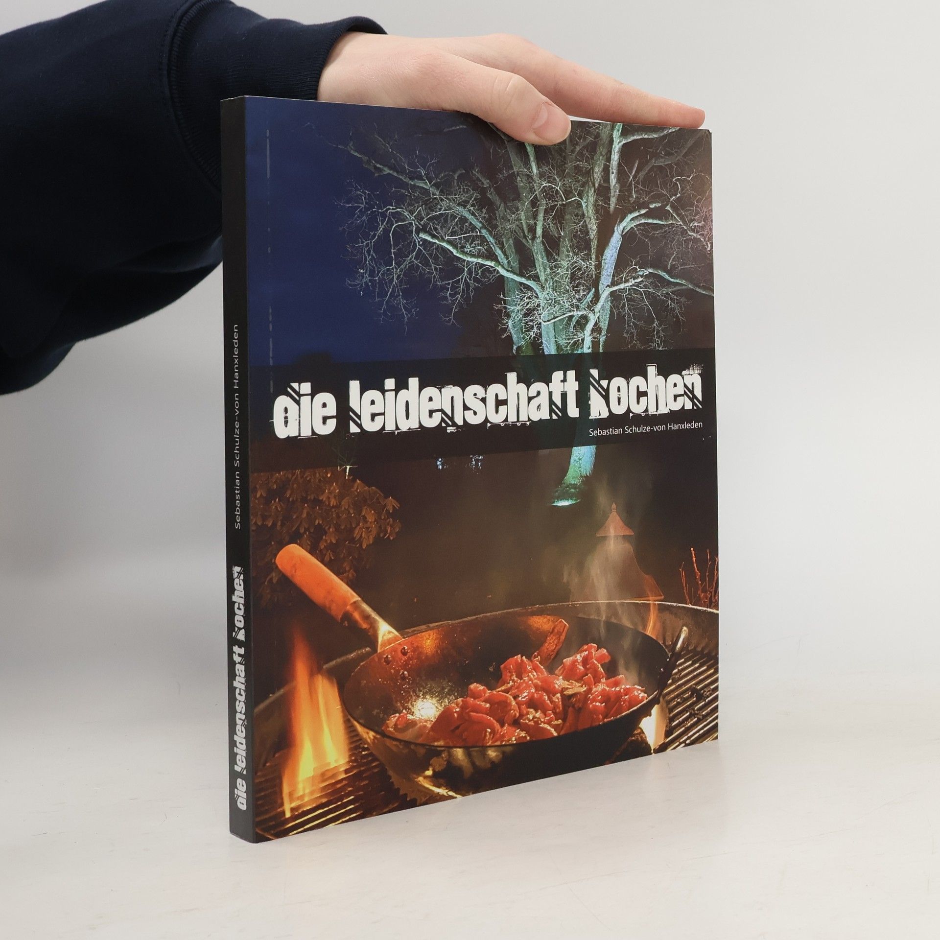 Sebastian Schulze-von Hanxleden Die Leidenschaft kochen