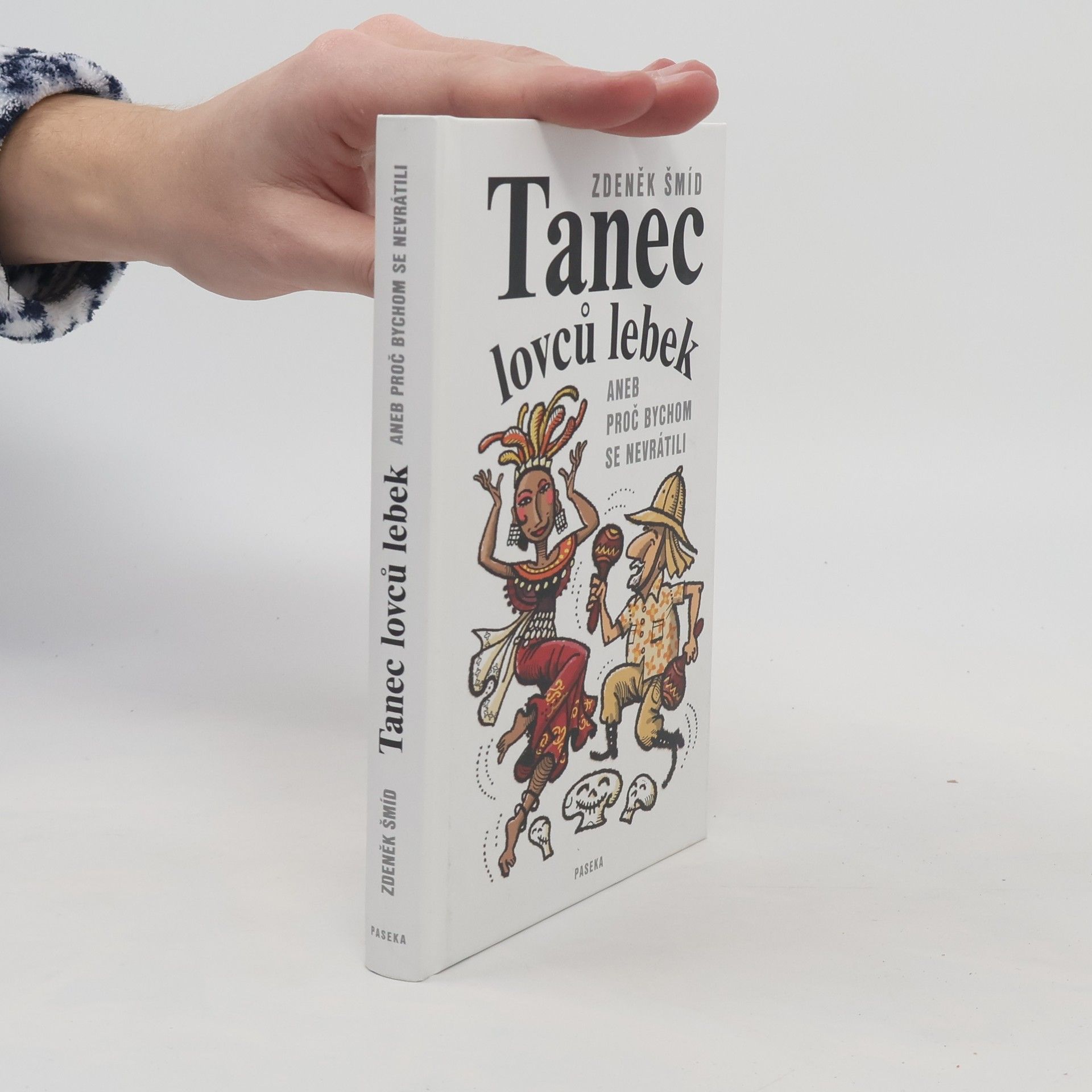 Tanec lovců lebek aneb Proč bychom se nevrátili