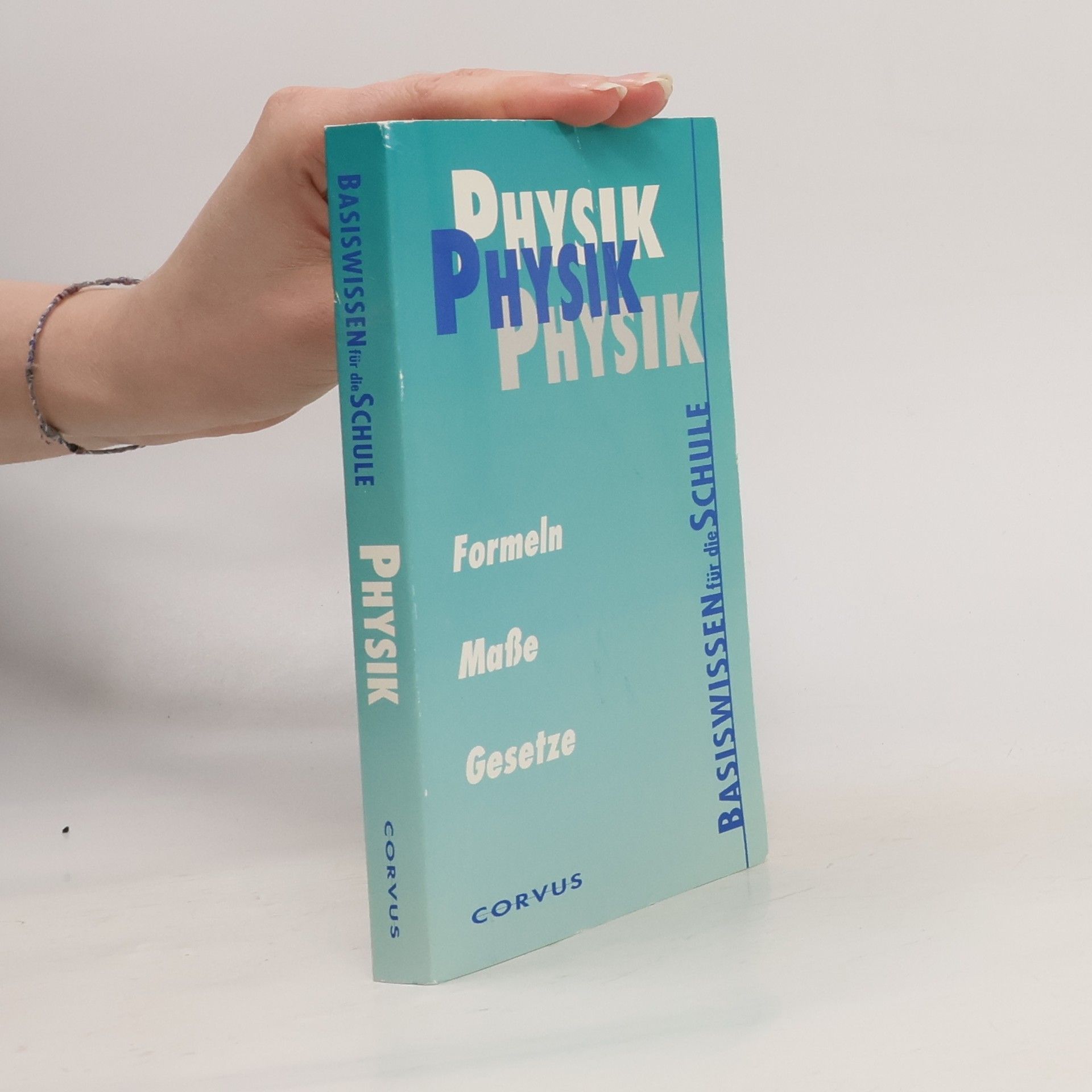 Collectif d'auteurs Physik. Formeln. Masse. Gesetze