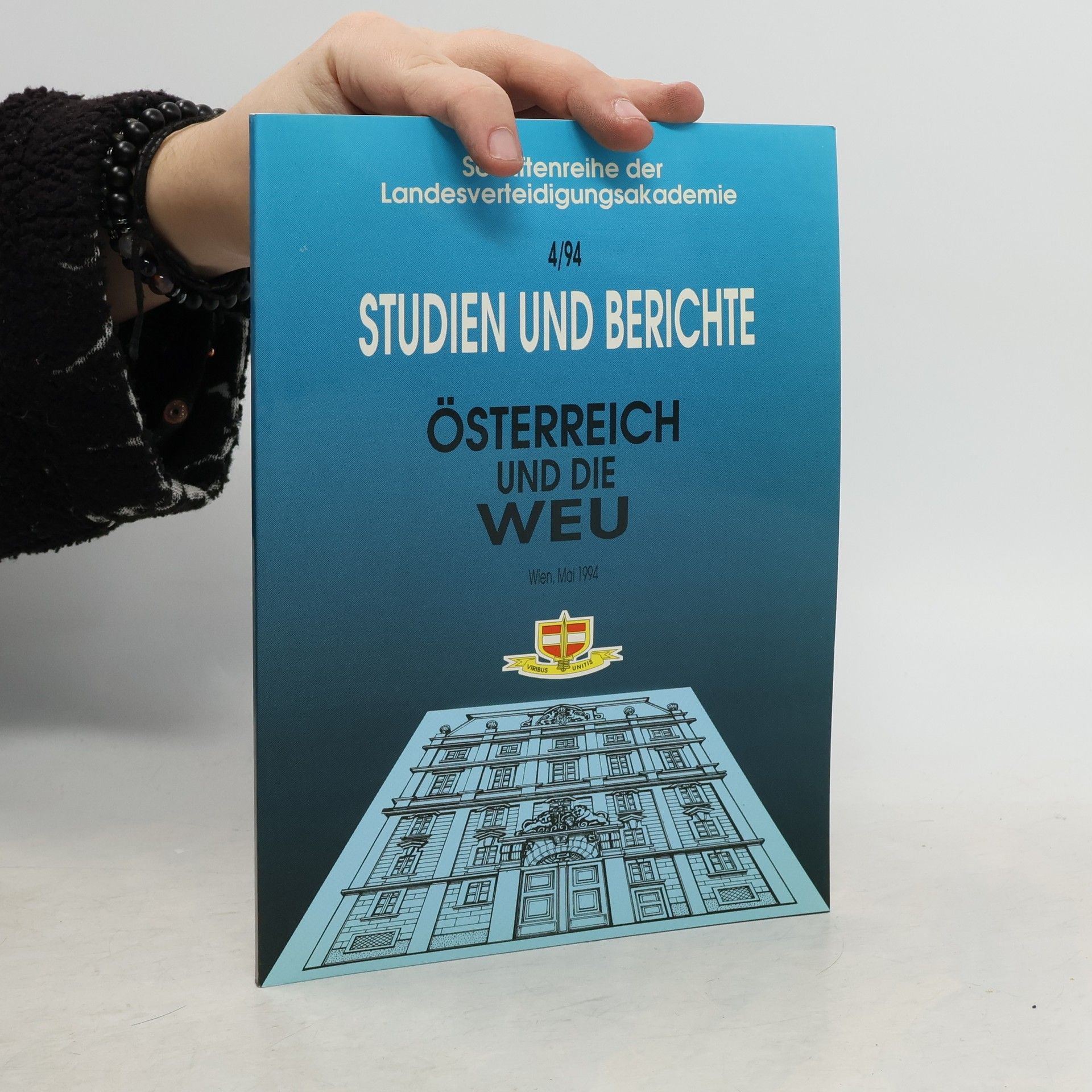 Various authors Studien und Berichte. Österreich und die Weu