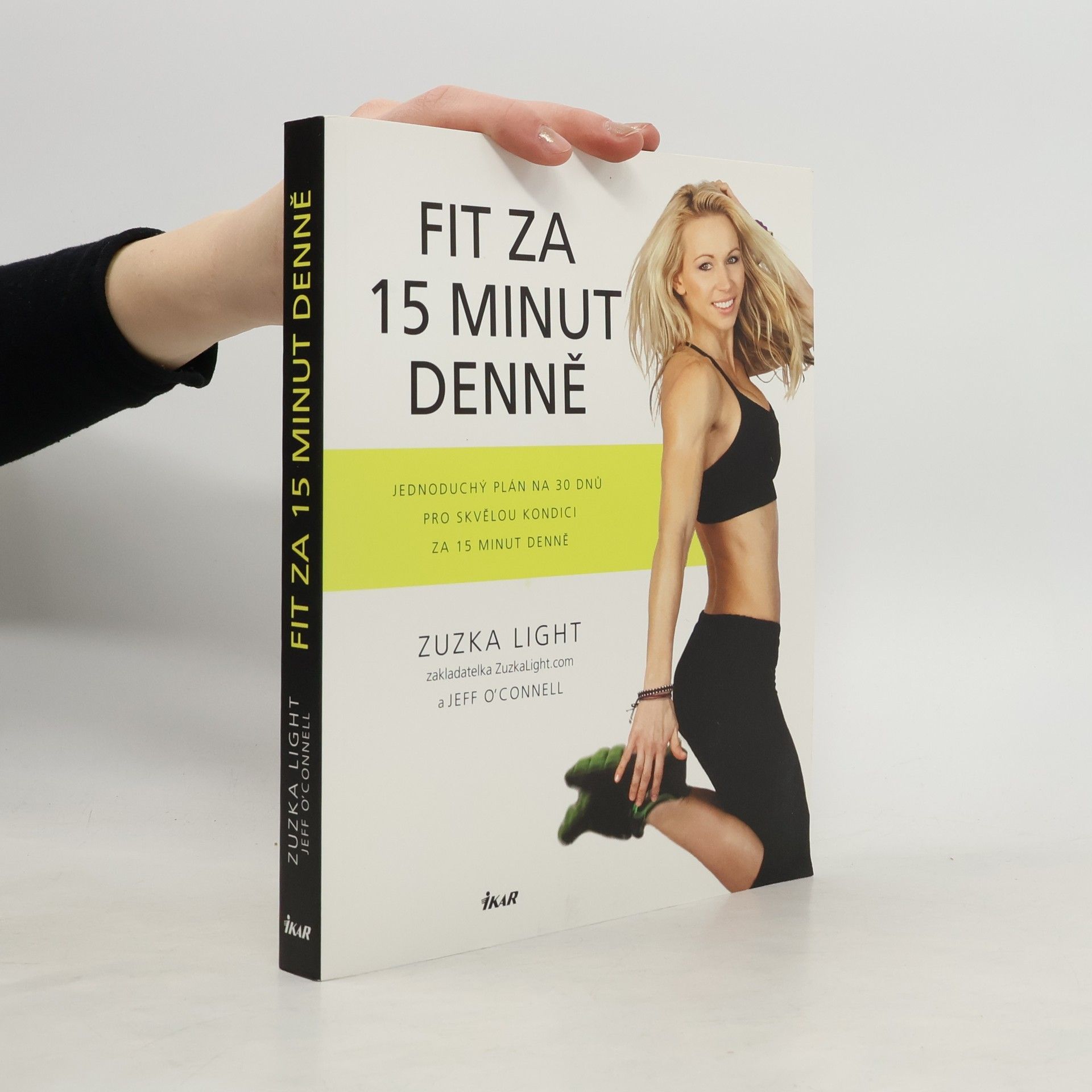 Zuzka Light Fit za 15 minut denně: jednoduchý plán na 30 dnů pro skvělou kondici za 15 minut denně