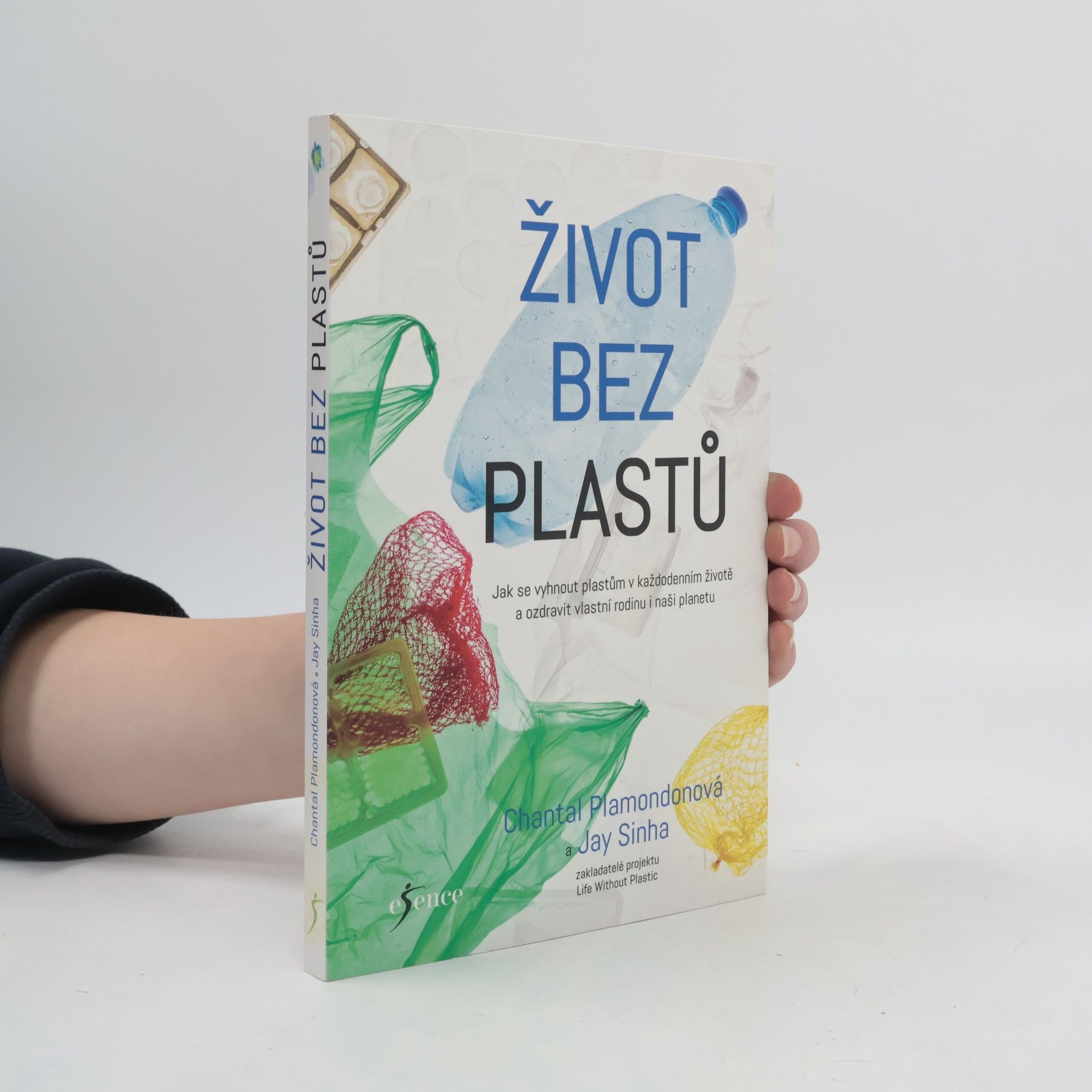 Chantal Plamondon Život bez plastů. Jak se vyhnout plastům v každodenním životě a ozdravit vlastní rodinu i naši planetu