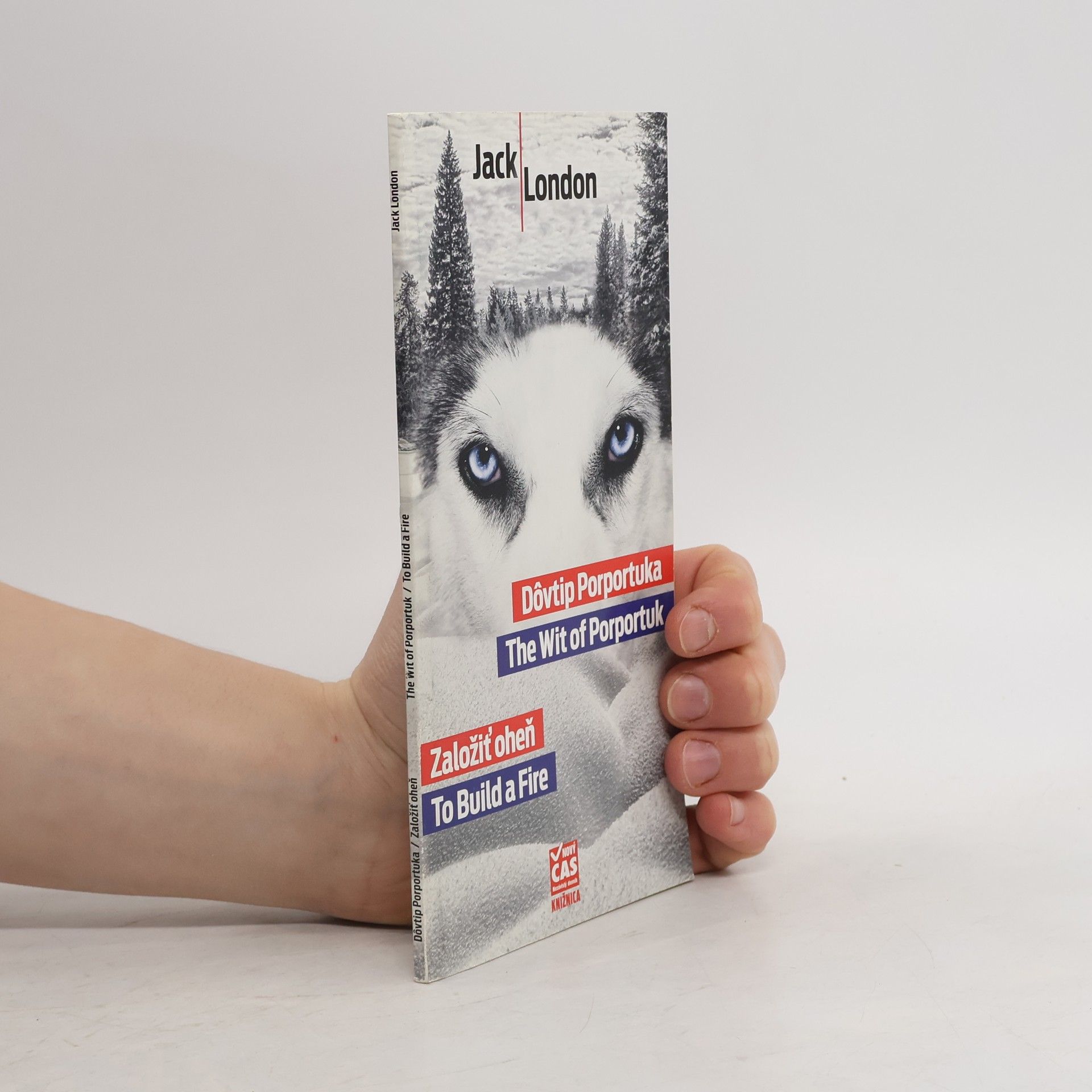 Jack London Dôvtip Porportuka / Založiť oheň