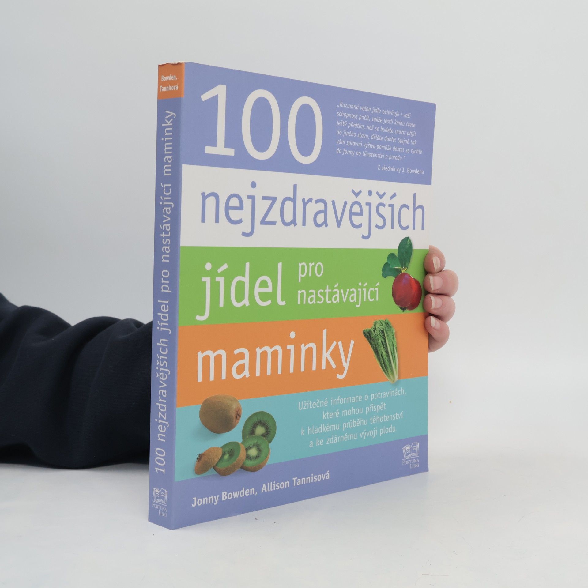 Jonny Bowden 100 nejzdravějších jídel pro nastávající maminky