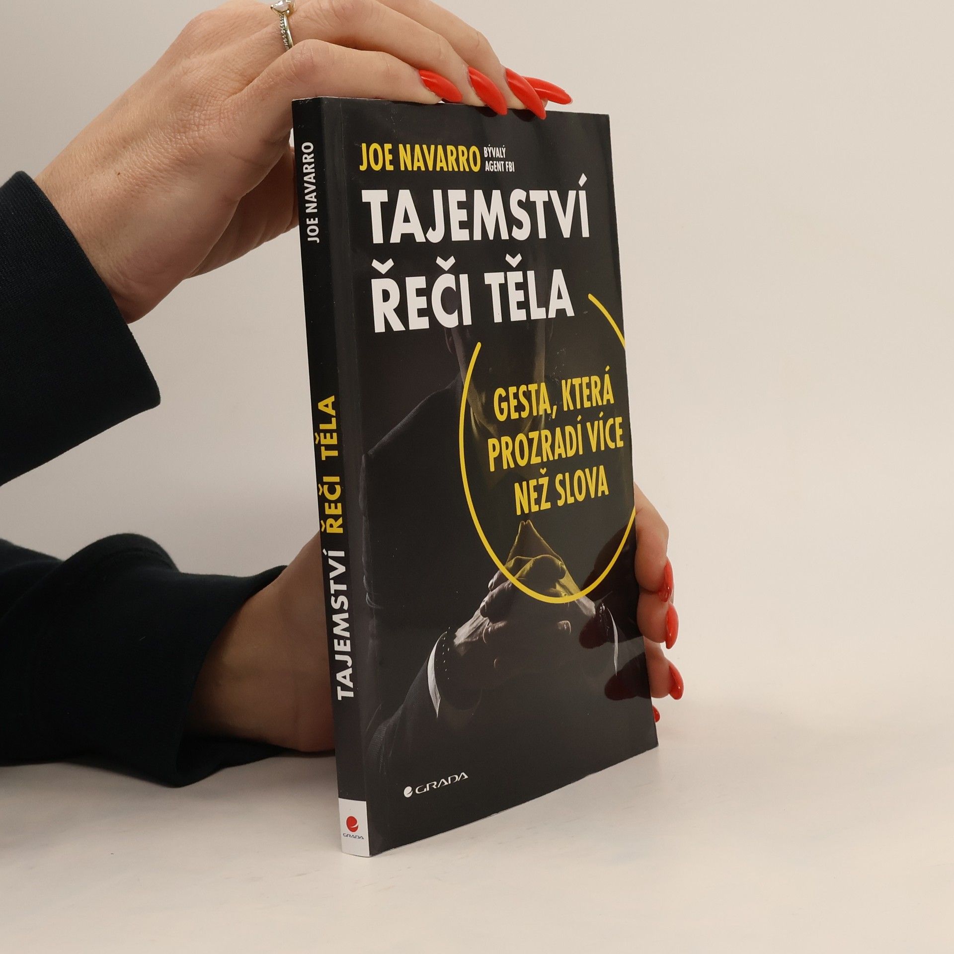 Joe Navarro Tajemství řeči těla: Gesta, která prozradí více než slova