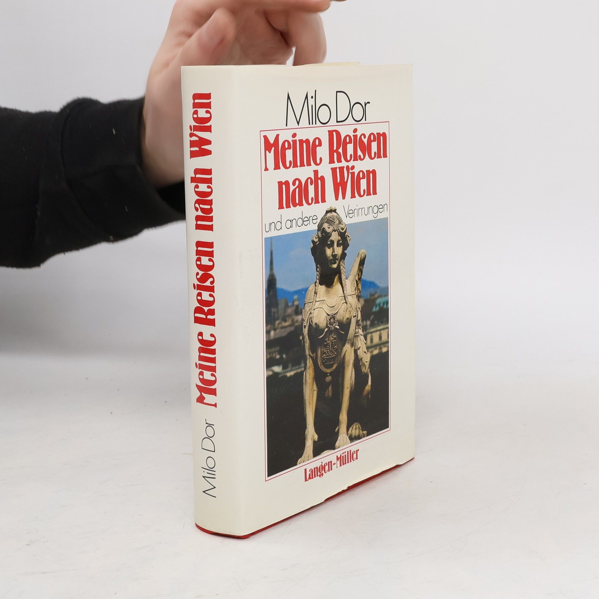 Milo Dor Meine Reisen nach Wien und andere Verirrungen