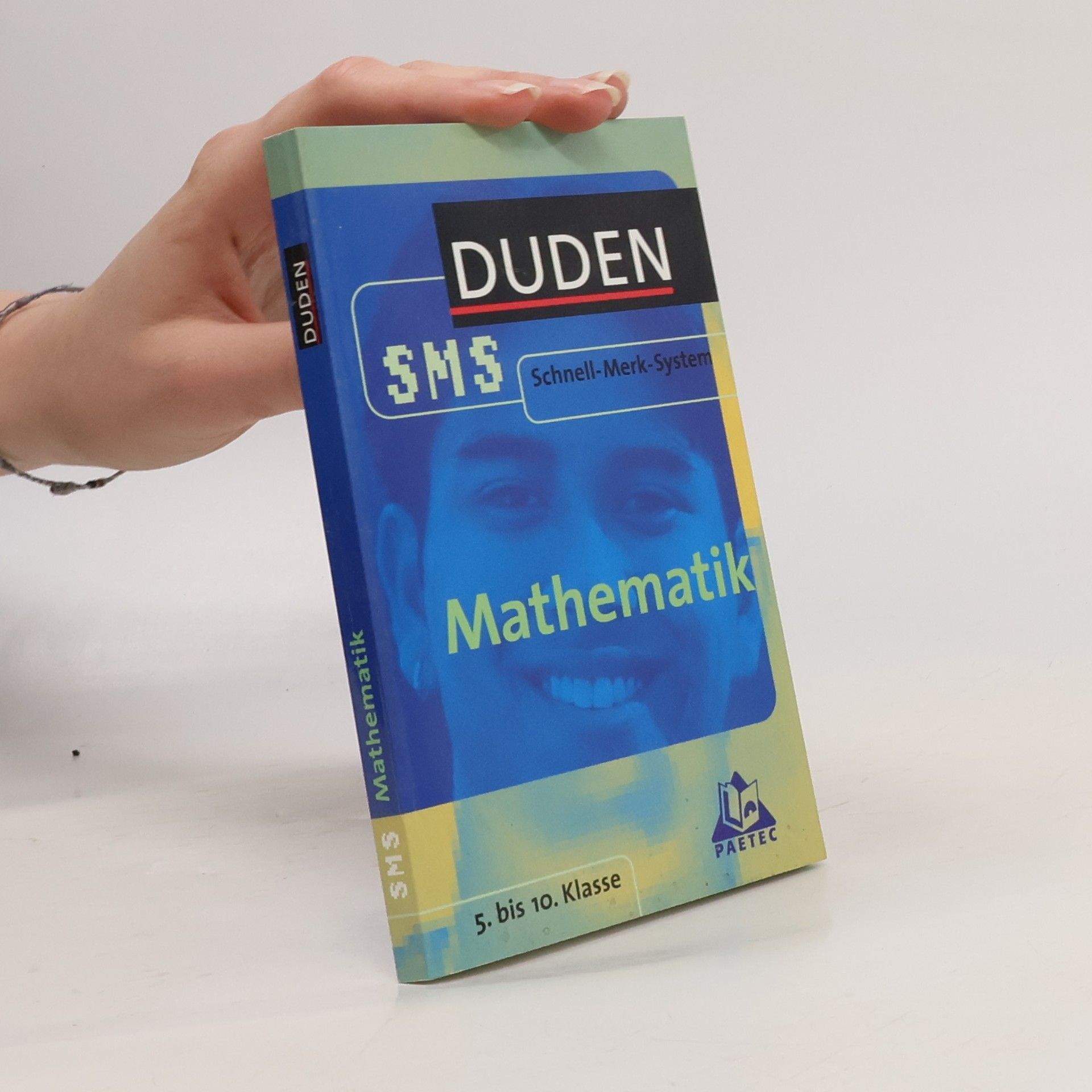Autorenkollektiv Mathematik. Duden SMS. 5. bis 10. Klasse.