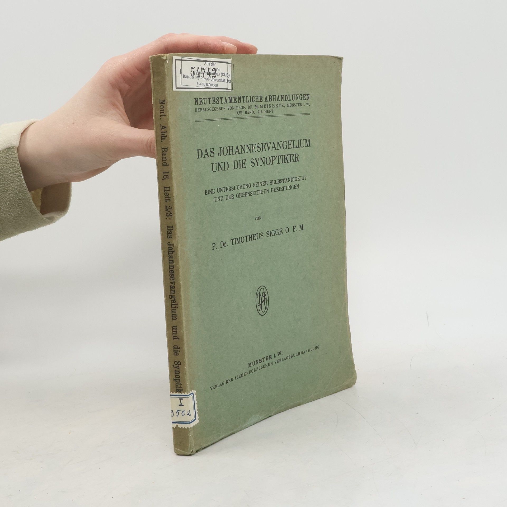 Timotheus Sigge  Das Johannesevangelium und die Synoptiker. Band 16. Heft 2/3
