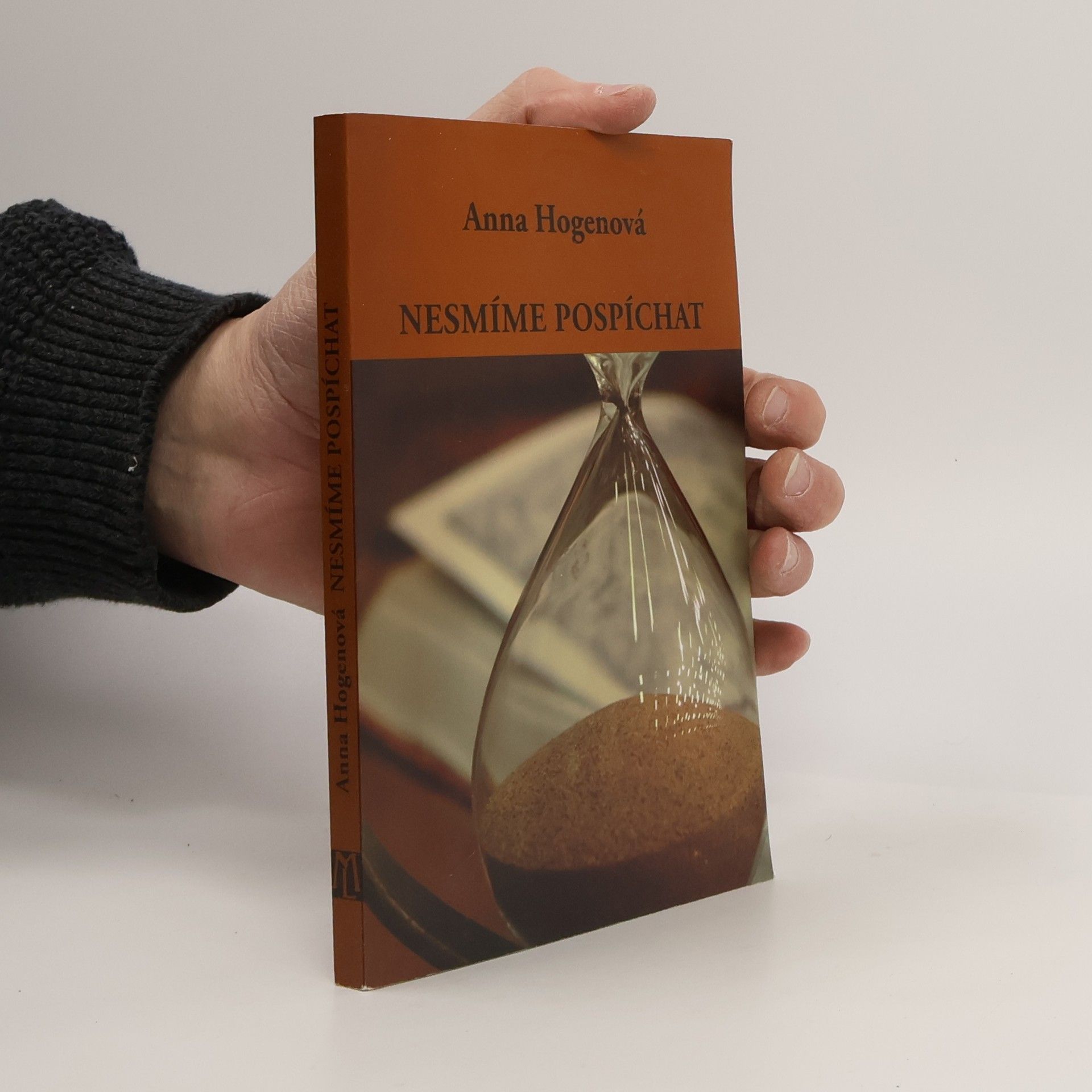 Anna Hogenová Nesmíme pospíchat