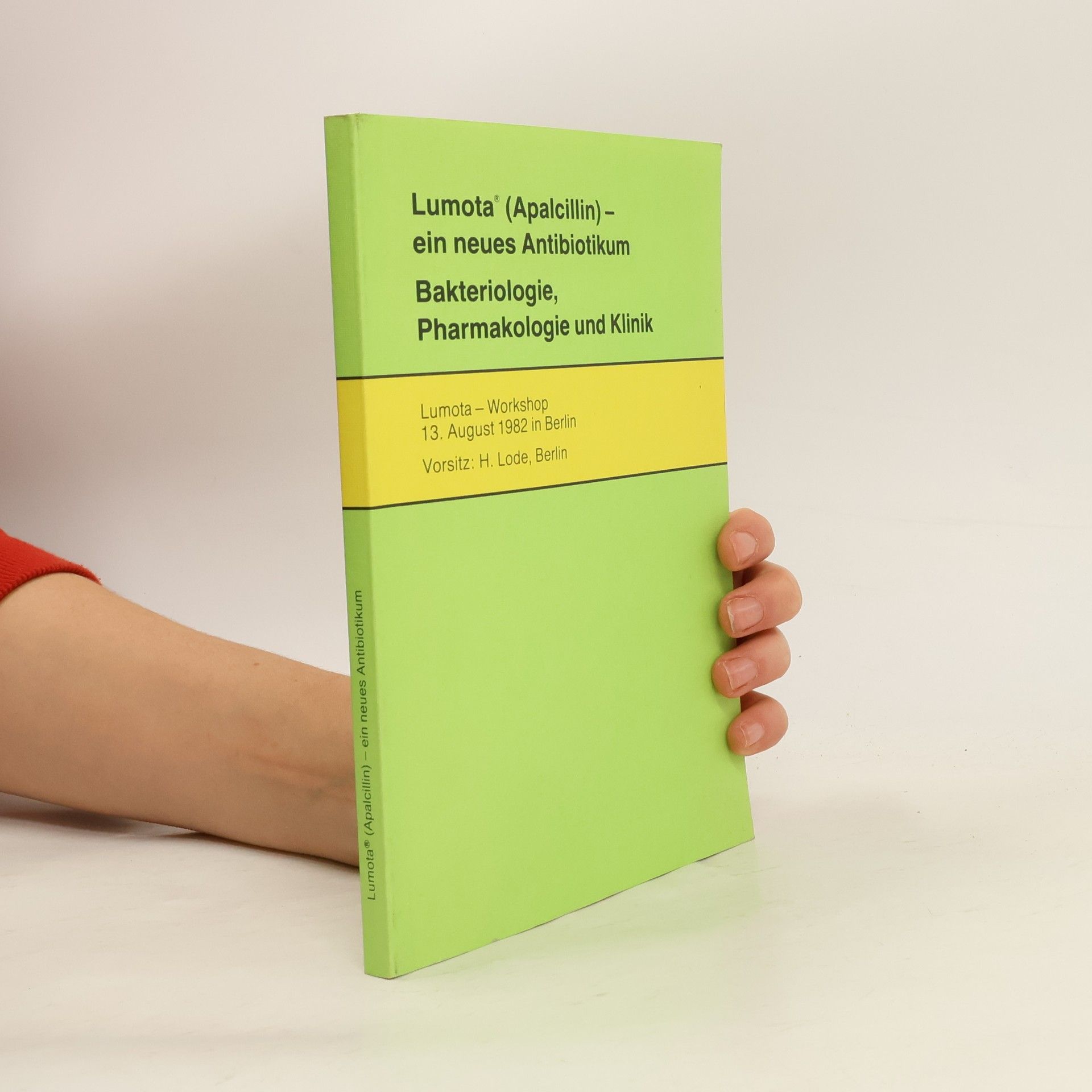 Lumota (Apalcillin) - Ein neues Antibiotikum, Bakteriologie, Pharmakologie und Klinik