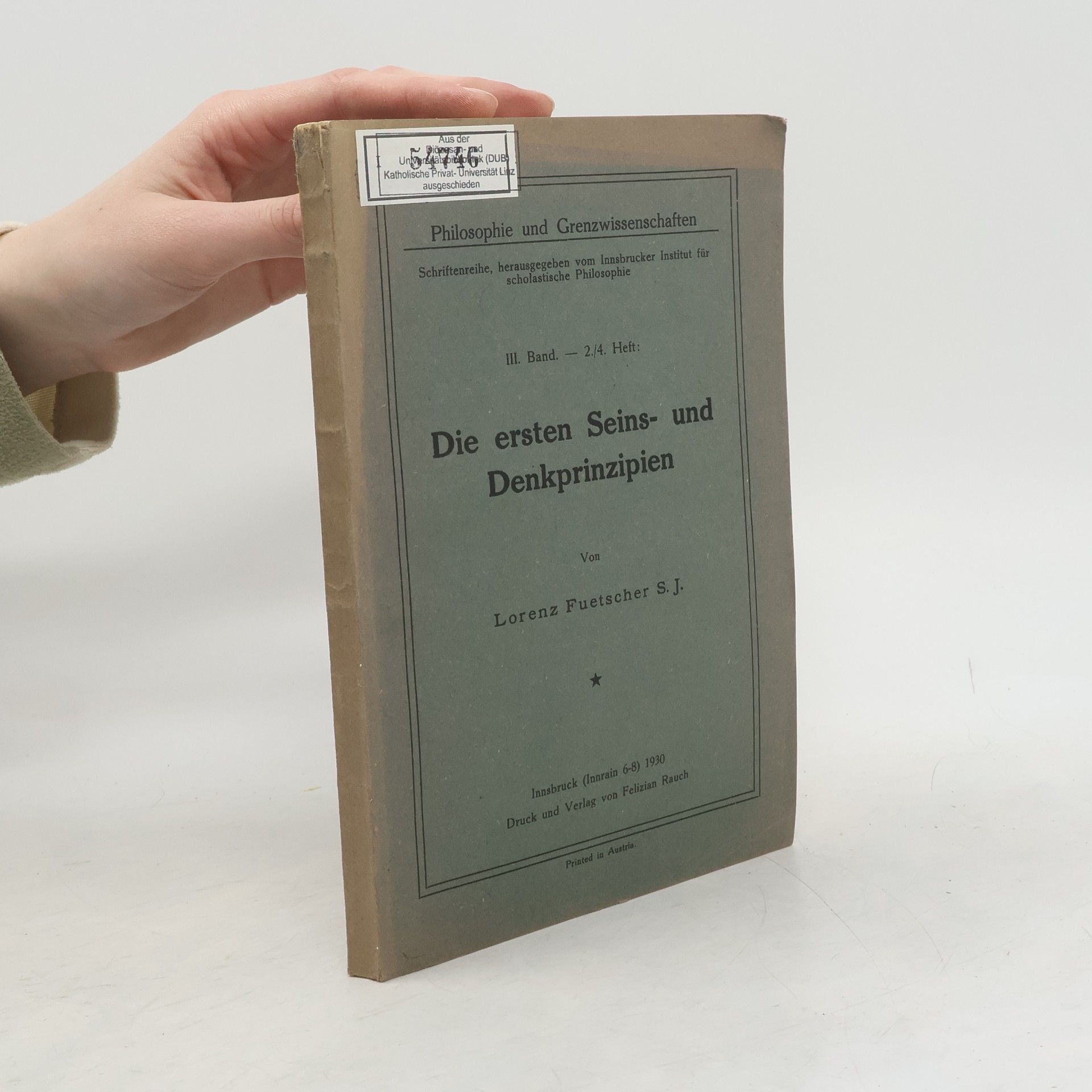 Lorenz Fuetscher Die ersten Seins- und Denkprinzipien