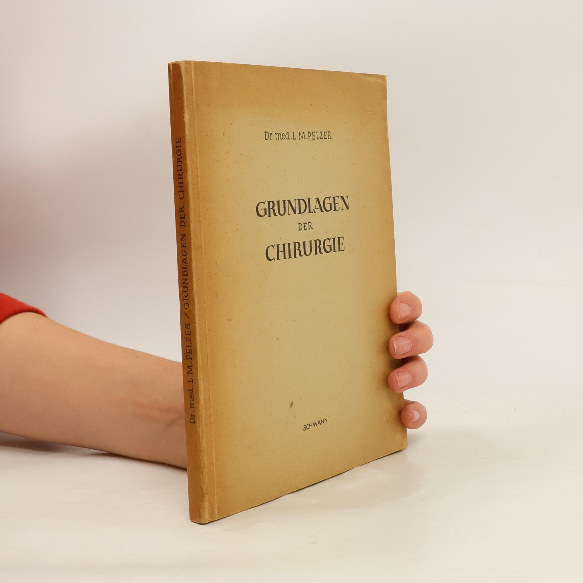 L. M. Pelzer Grundlagen der Chirurgie