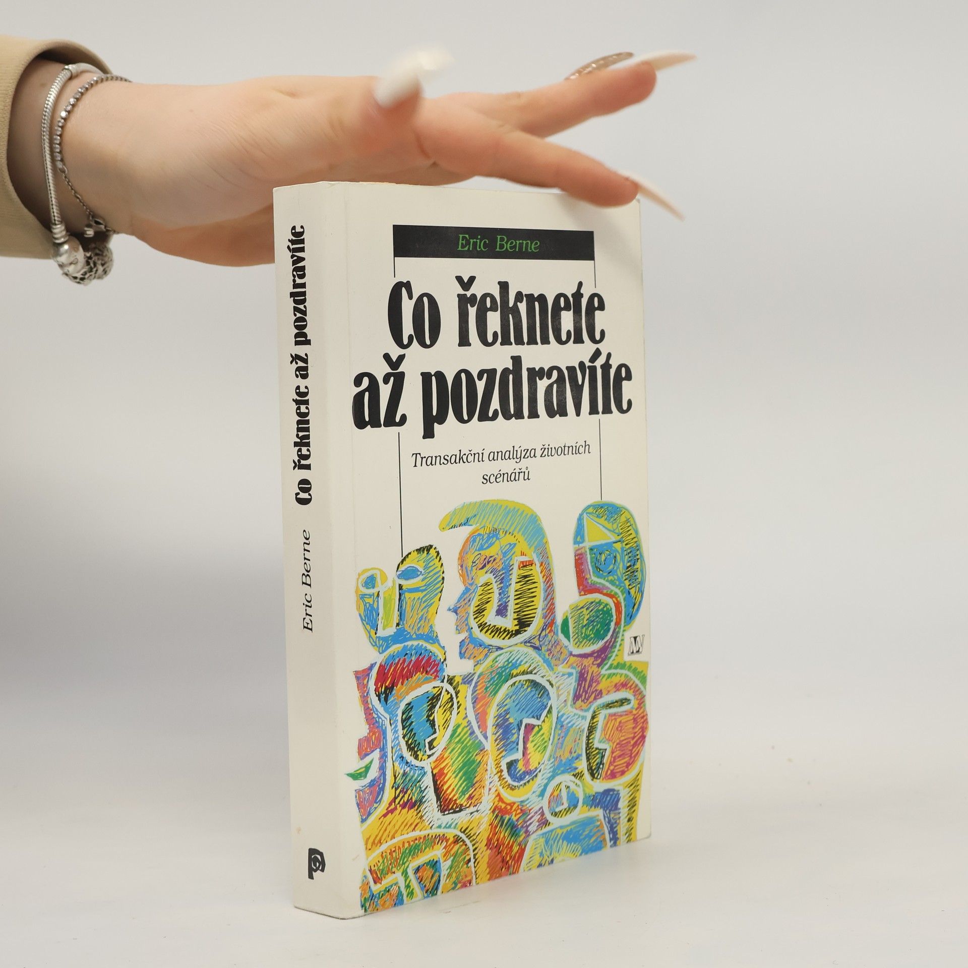 Eric Berne Co řeknete, až pozdravíte