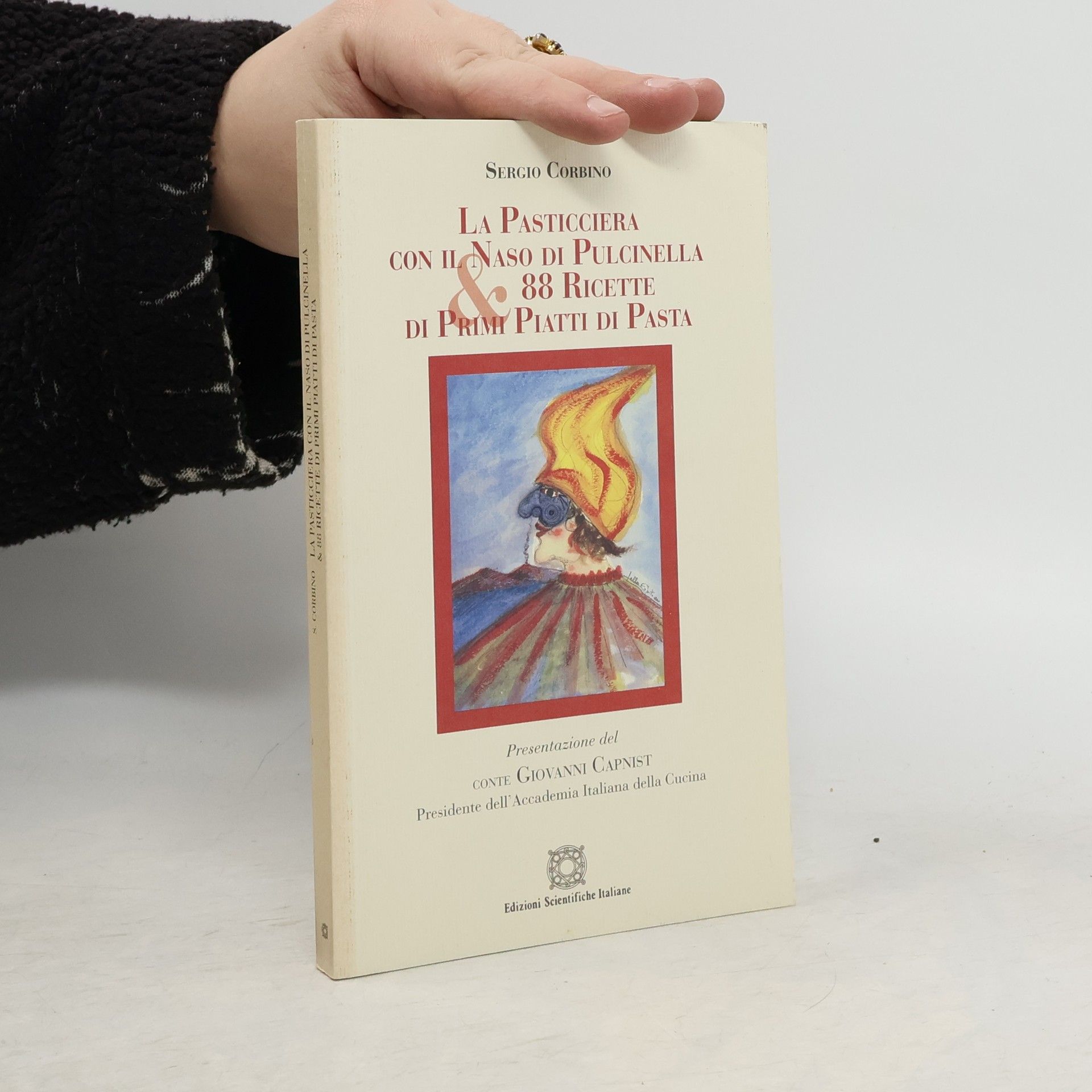 La pasticciera con il naso da Pulcinella & 88 ricette di primi piatti di pasta