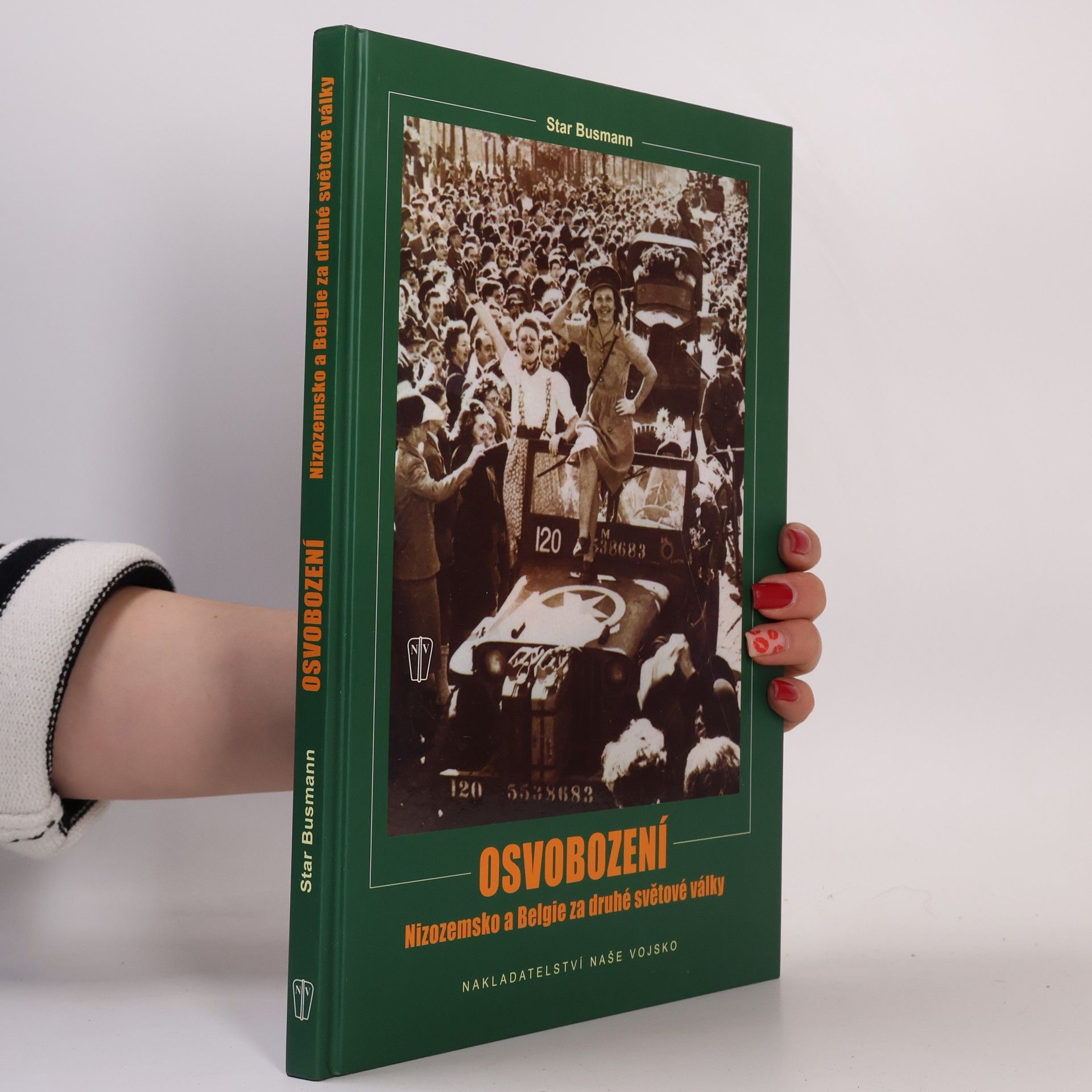 John Preger Osvobození: Nizozemsko a Belgie za druhé světové války