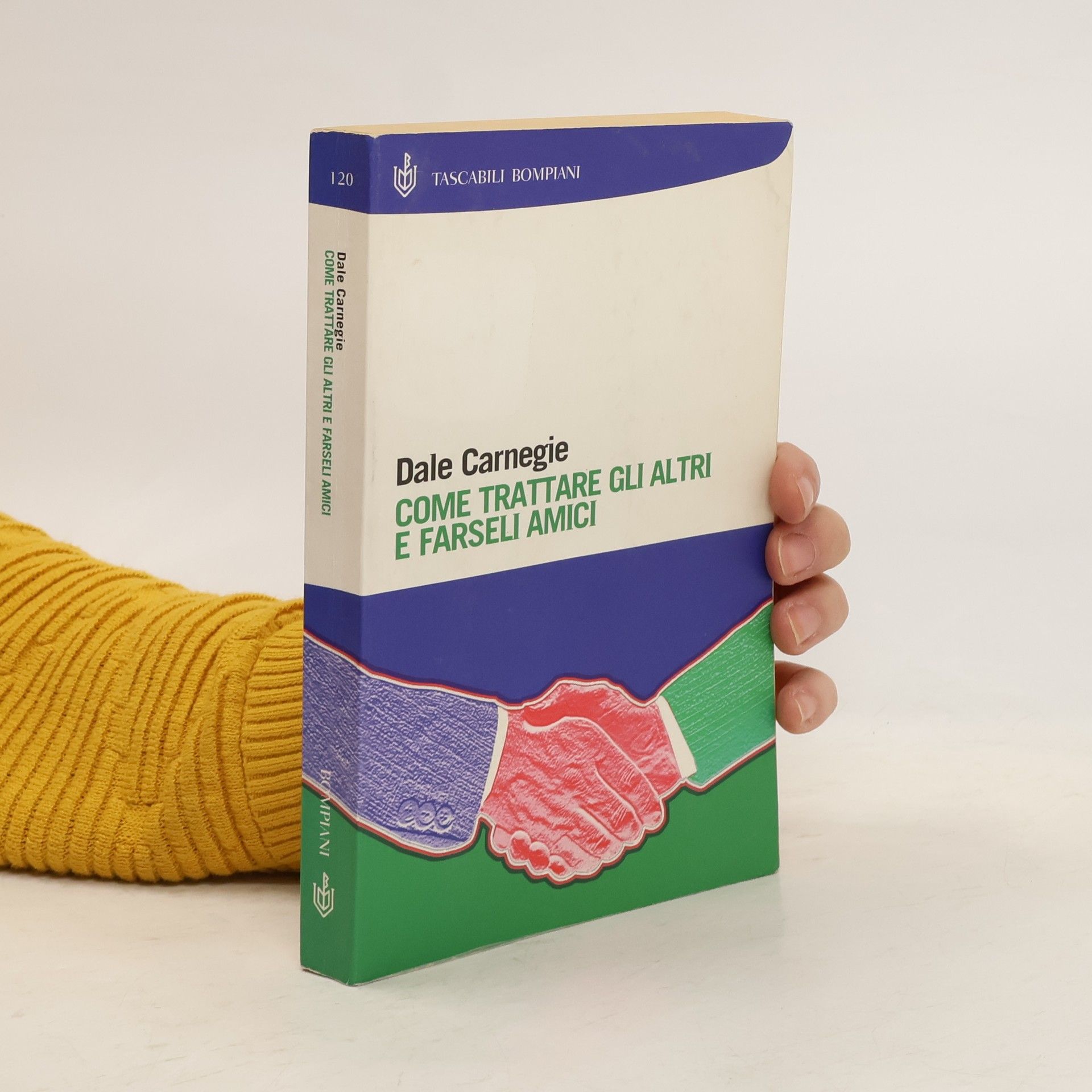 Dale Carnegie Come trattare gli altri e farseli amici