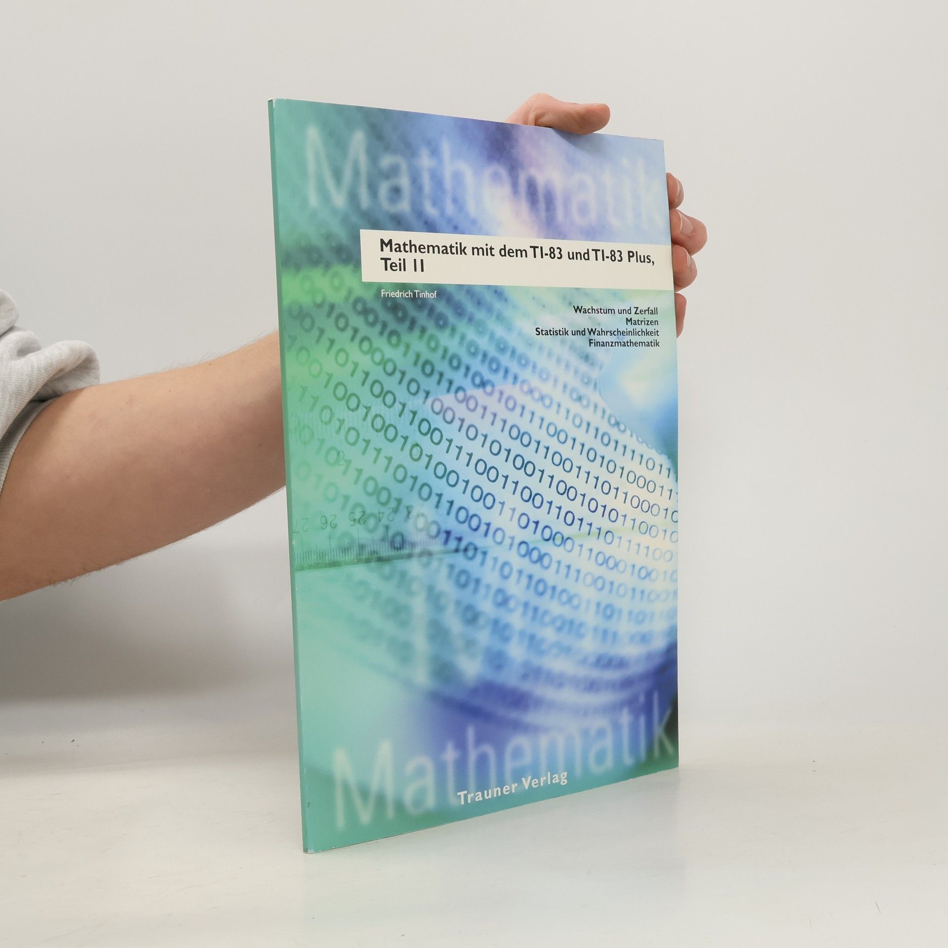 Friedrich Tinhof Mathematik mit TI83- und TI83plus
