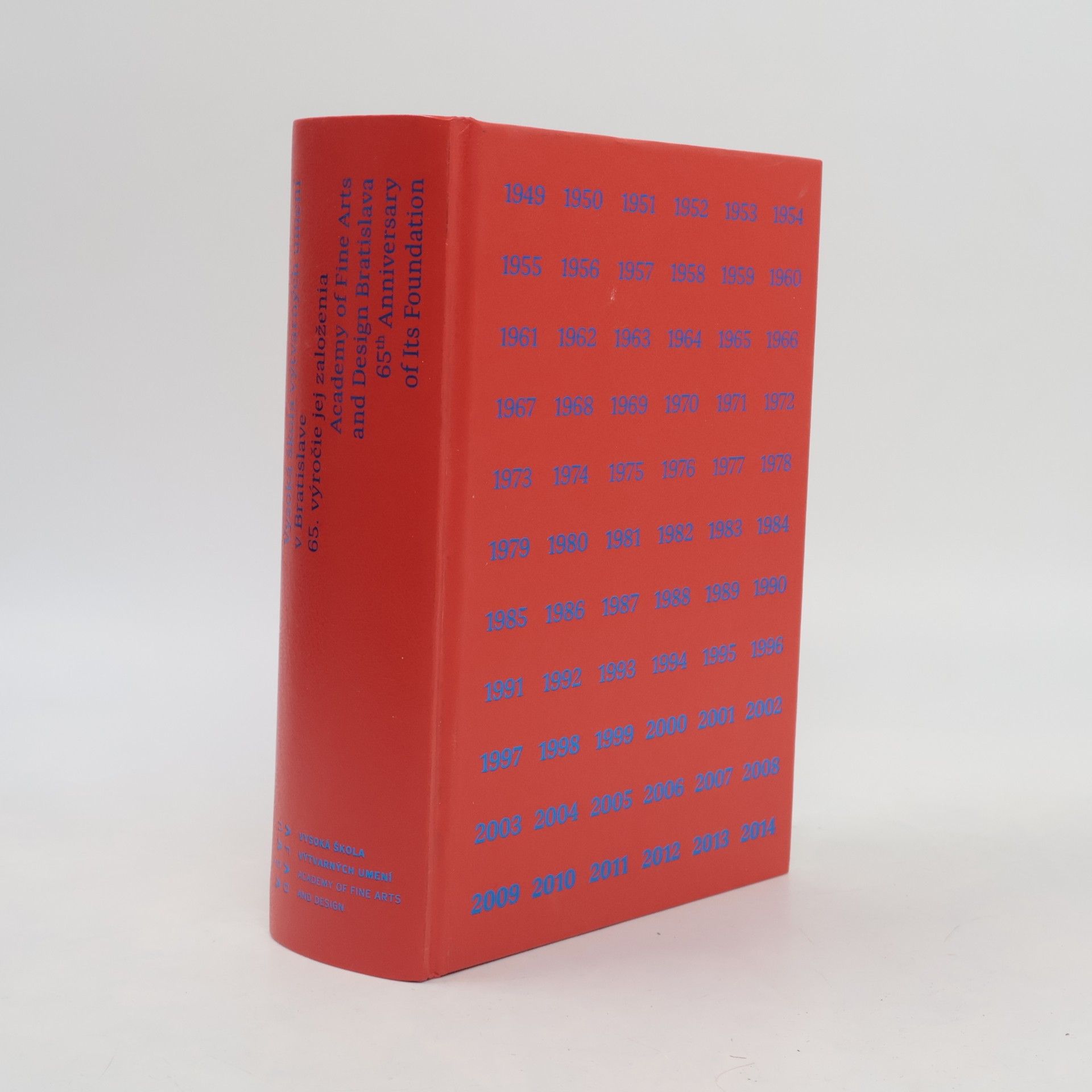 Iva Paštrnáková Vysoká škola výtvarných umení v Bratislave. 65. výročie jej založenia. Academy of Fine Arts and Design, Bratislava. 65th Anniversary of Its Foundation