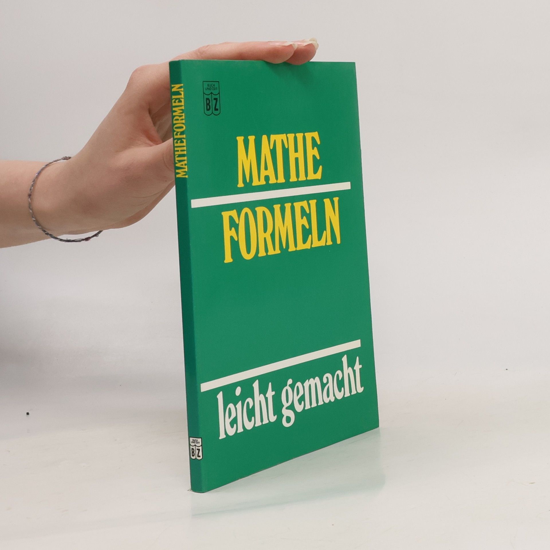 Autorenkollektiv Mathe Formeln. Leicht gemacht