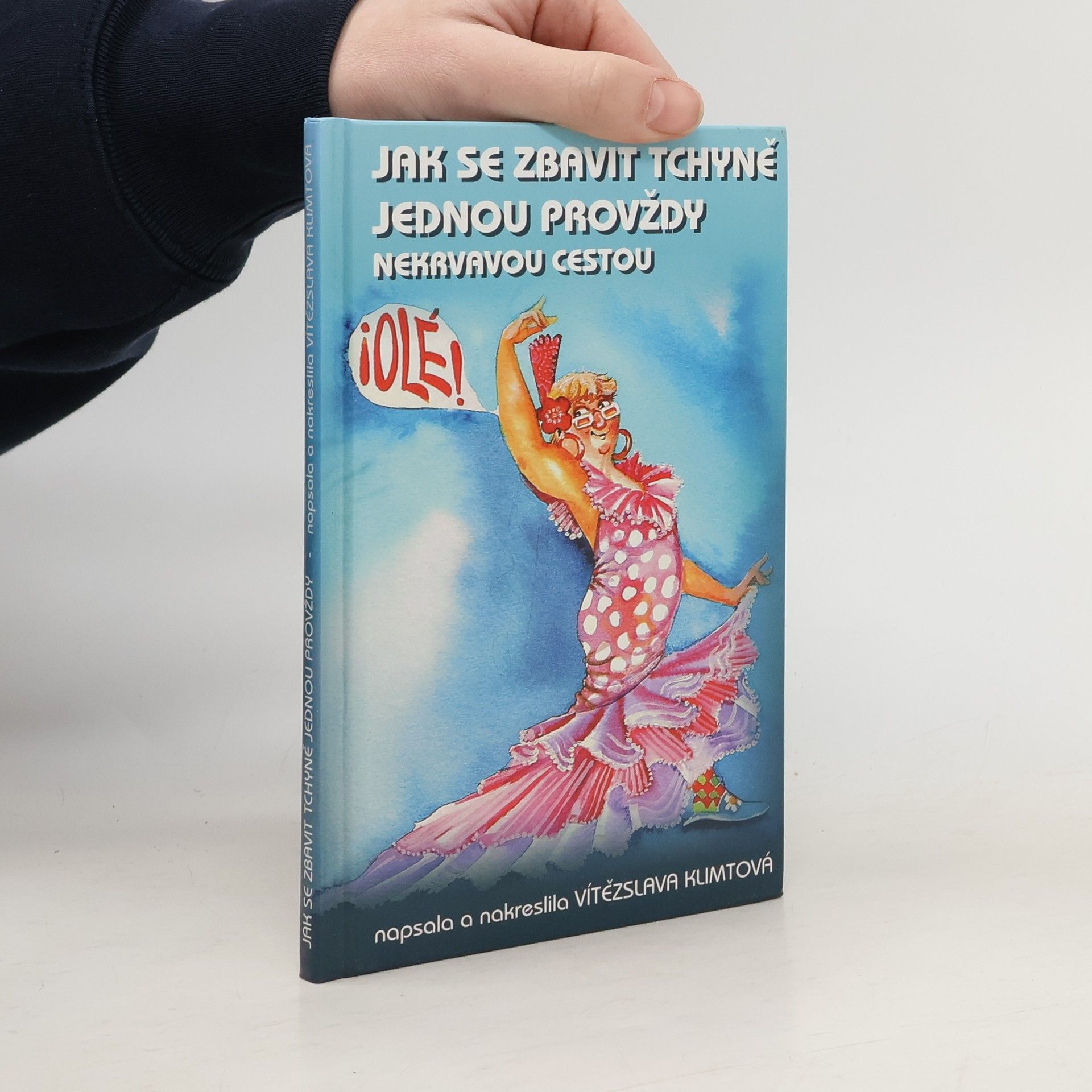 Vítězslava Klimtová Jak se zbavit tchyně jednou provždy nekrvavou cestou