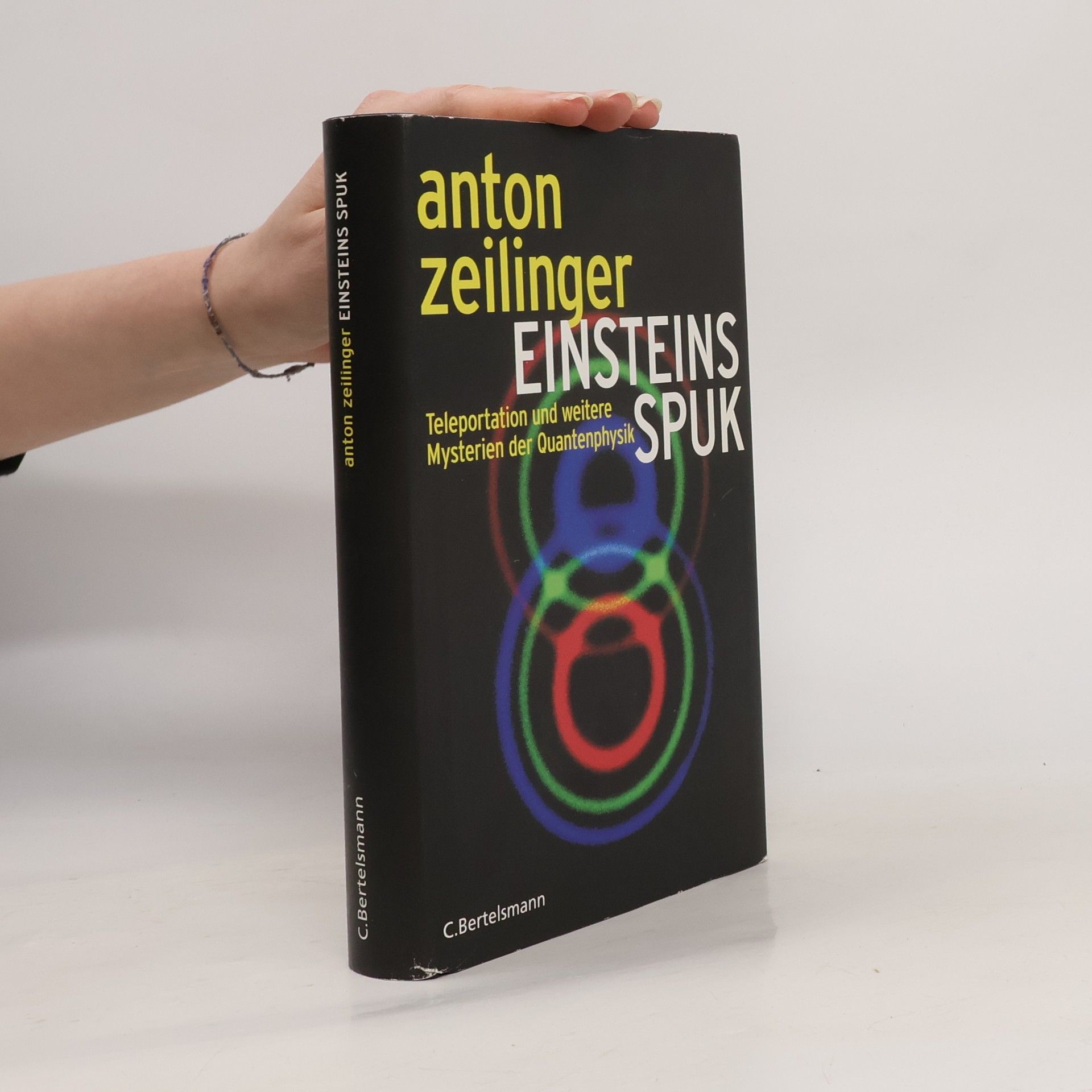 Anton Zeilinger Einsteins Spuk