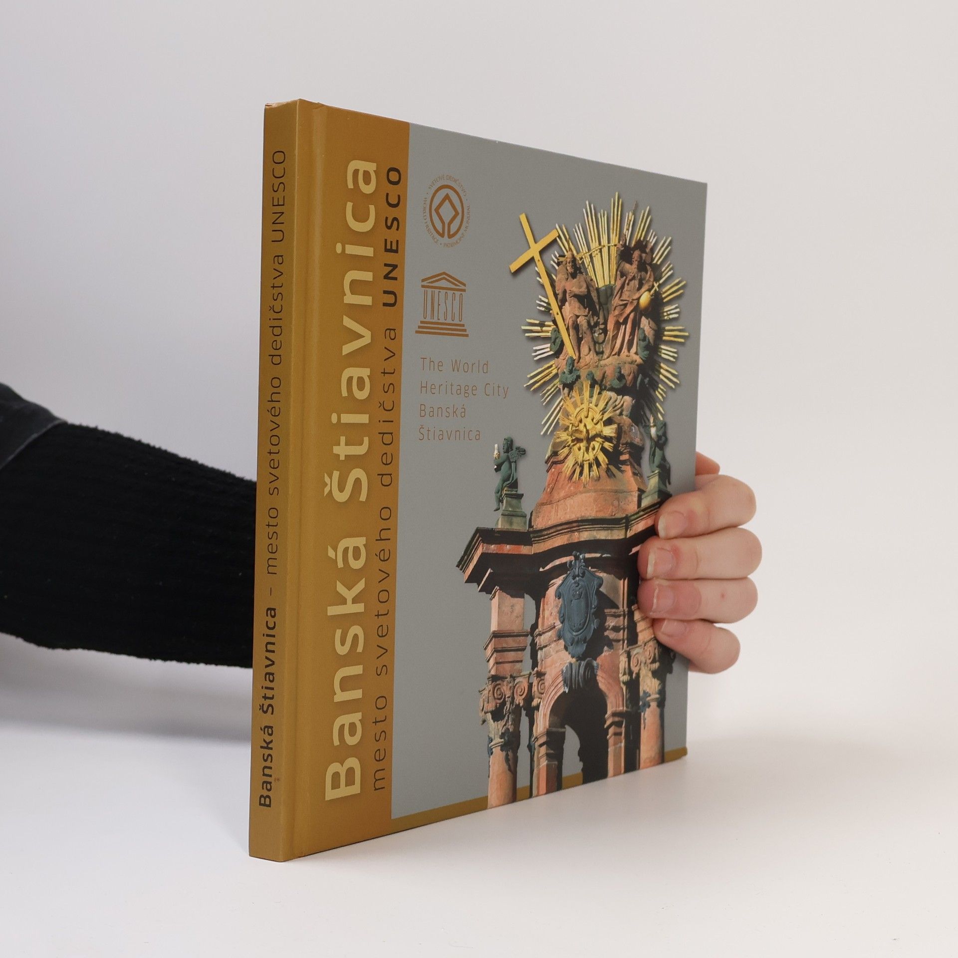 Autorenkollektiv Banská Štiavnica - mesto svetového dedičstva UNESCO = <<The >>World heritage city