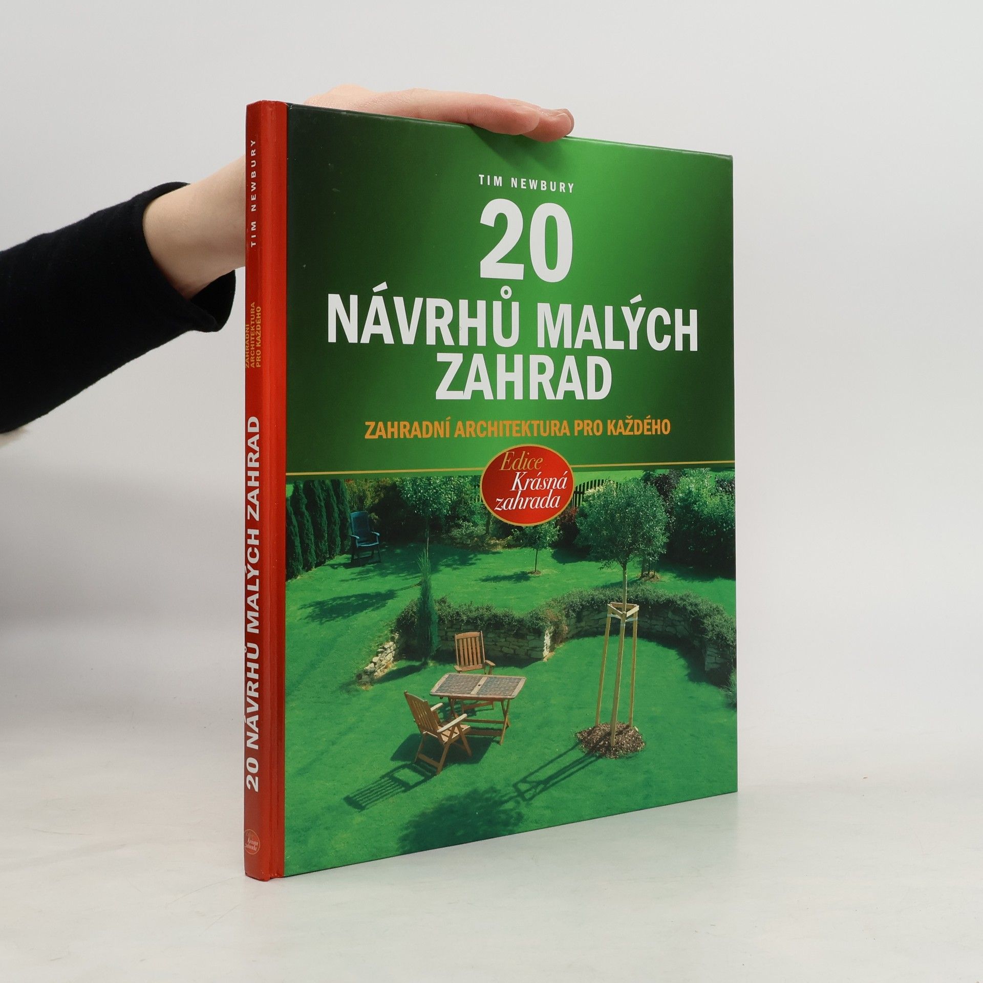 Tim Newbury 20 návrhů malých zahrad : [zahradní architektura pro každého]