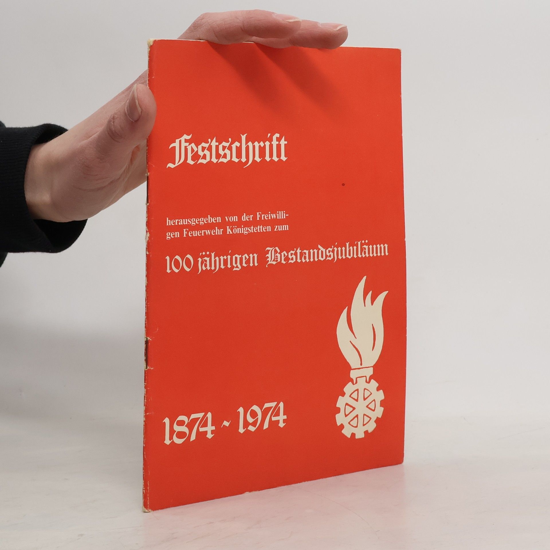 Johann Frühwirth  Festschrift zum 100. Bestandsjubiläum der Freiwilligen Feuerwehr Königstetten