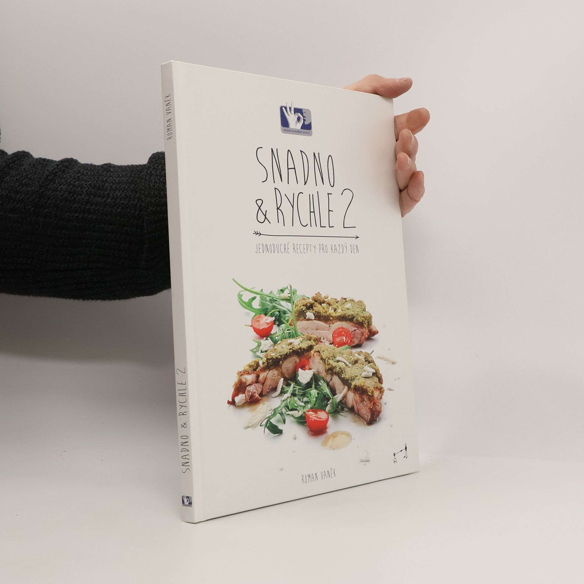 Pavel Bílek Snadno & rychle 2 : jednoduché recepty pro každý den