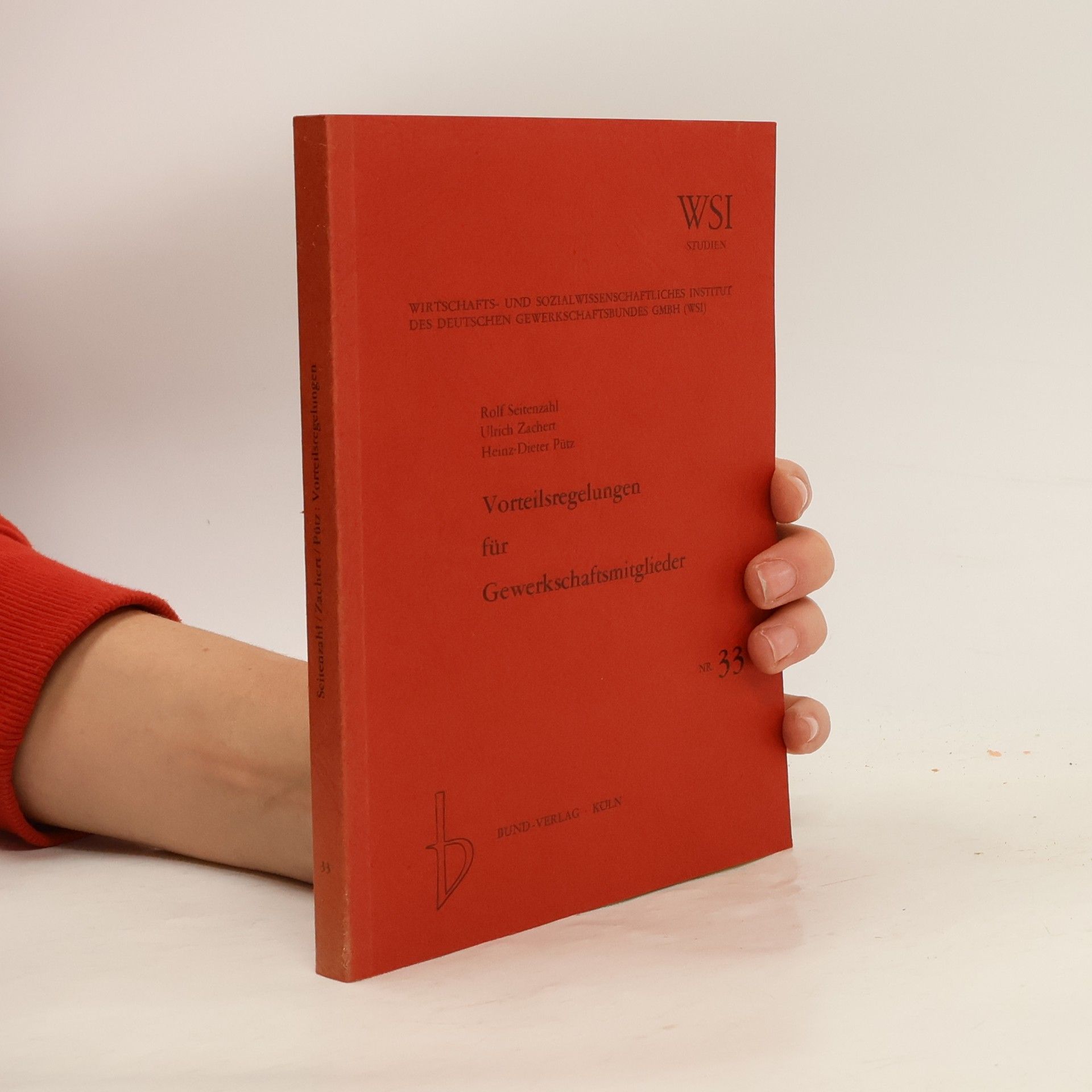 Rolf Seitenzahl WSI-Studie zur Wirtschafts- und Sozialforschung - 33: Vorteilsregelungen für Gewerkschaftsmitglieder