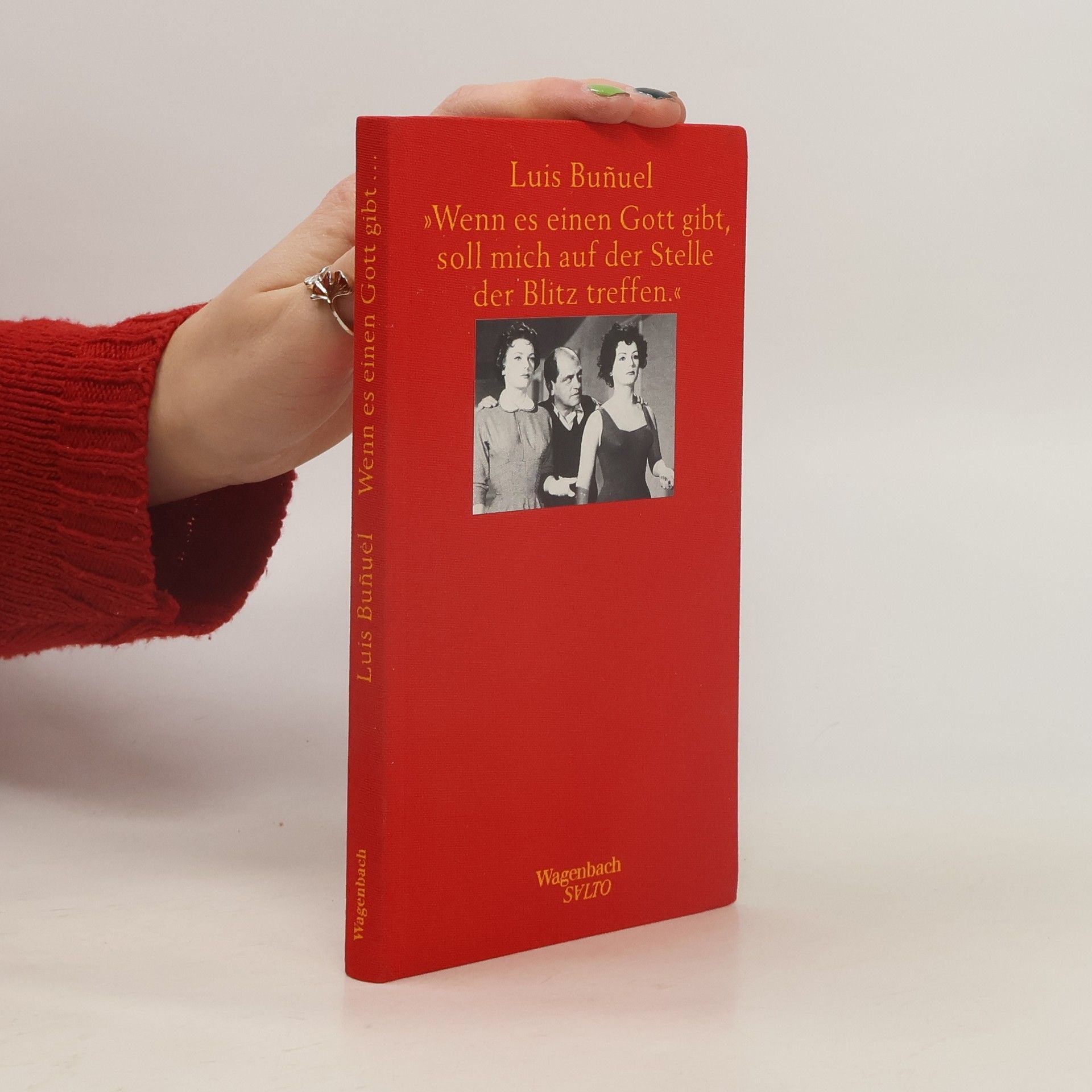 Luis Buñuel "Wenn es einen Gott gibt, soll mich auf der Stelle der Blitz treffen"