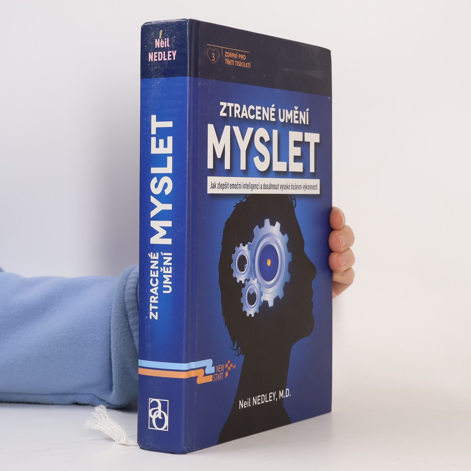 Neil Nedley Ztracené umění myslet. Jak zlepšit emoční inteligenci a dosáhnout vysoké duševní výkonnosti