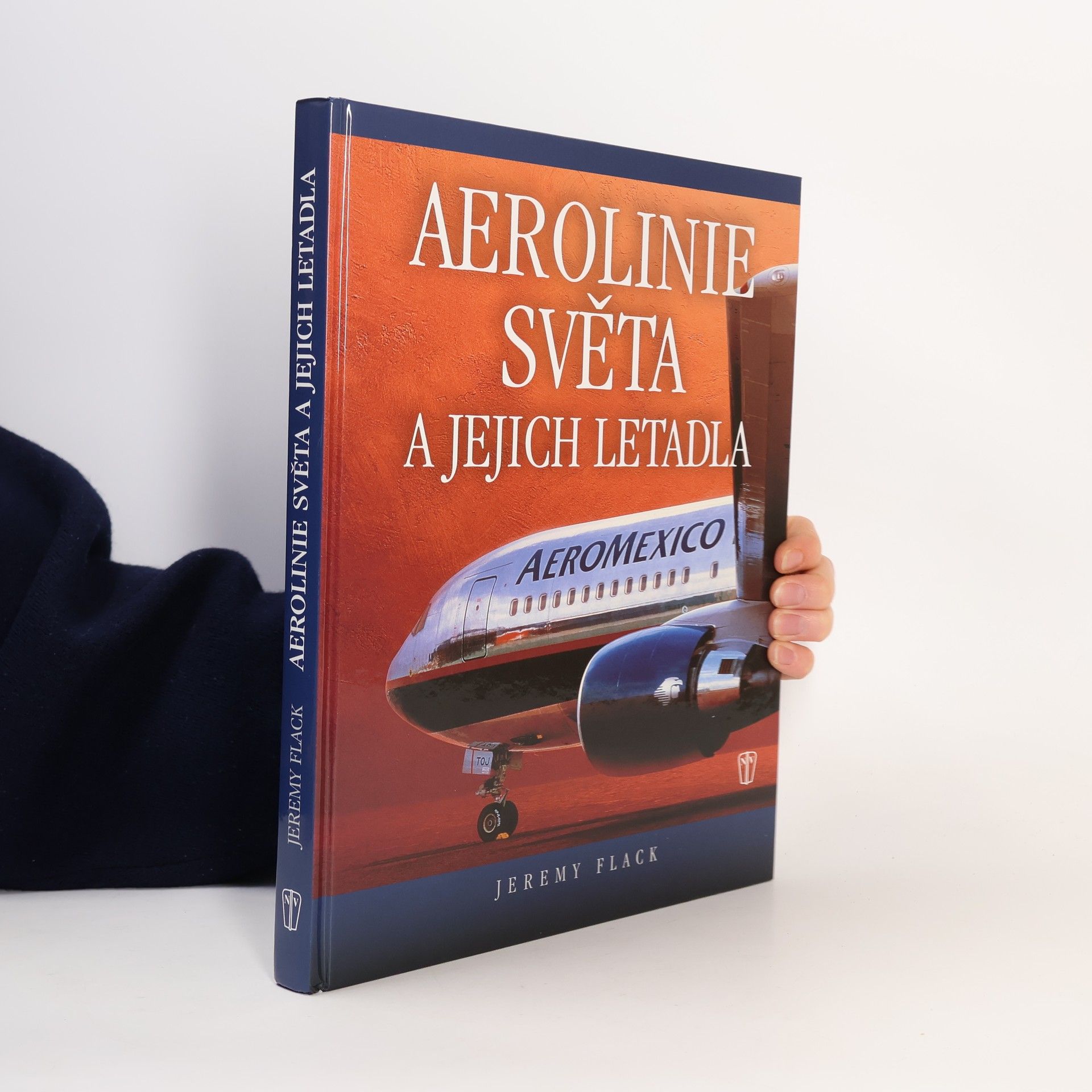 Jeremy Flack Aerolinie světa a jejich letadla