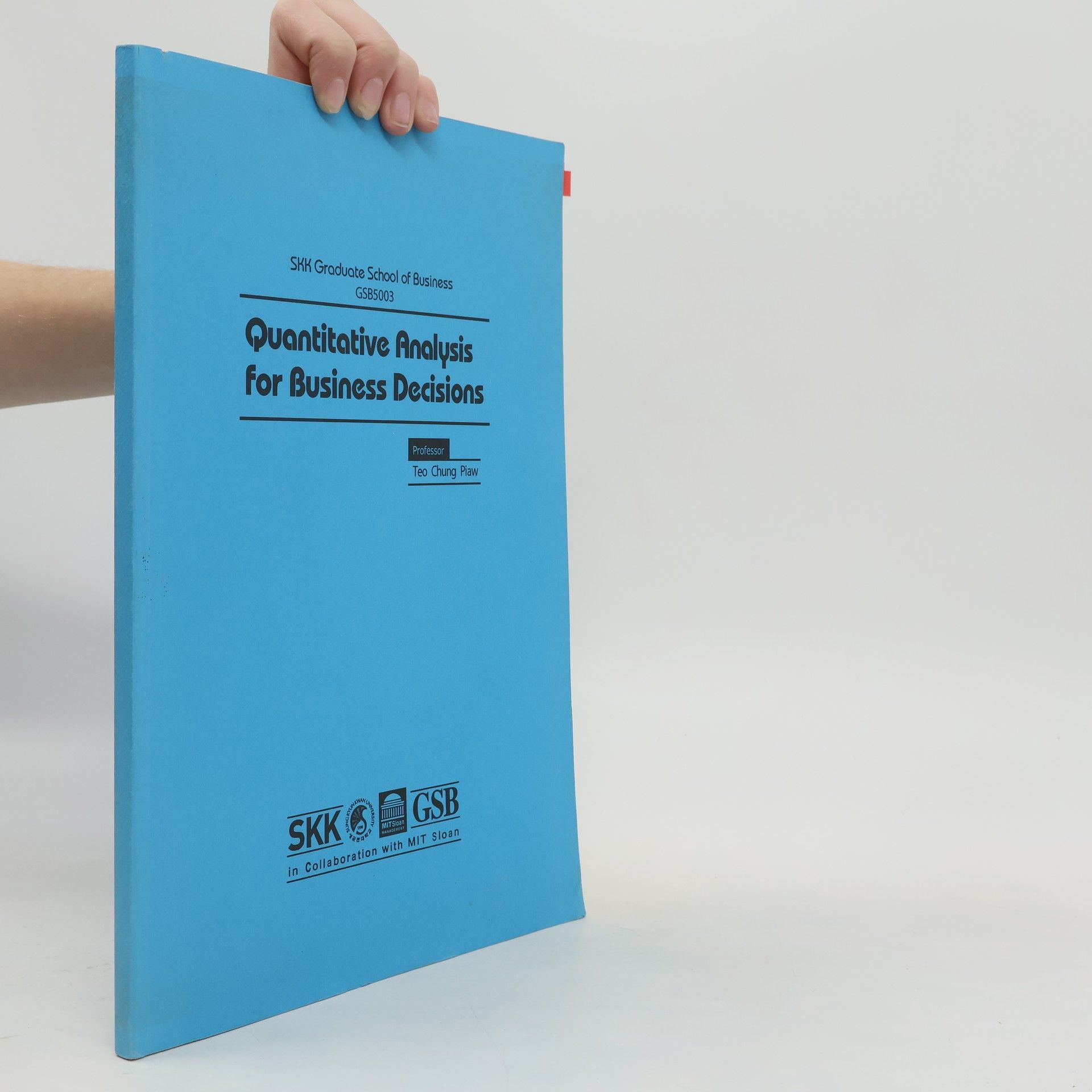 Teo Chung Piaw Quantitative Analysis for Business Decisions