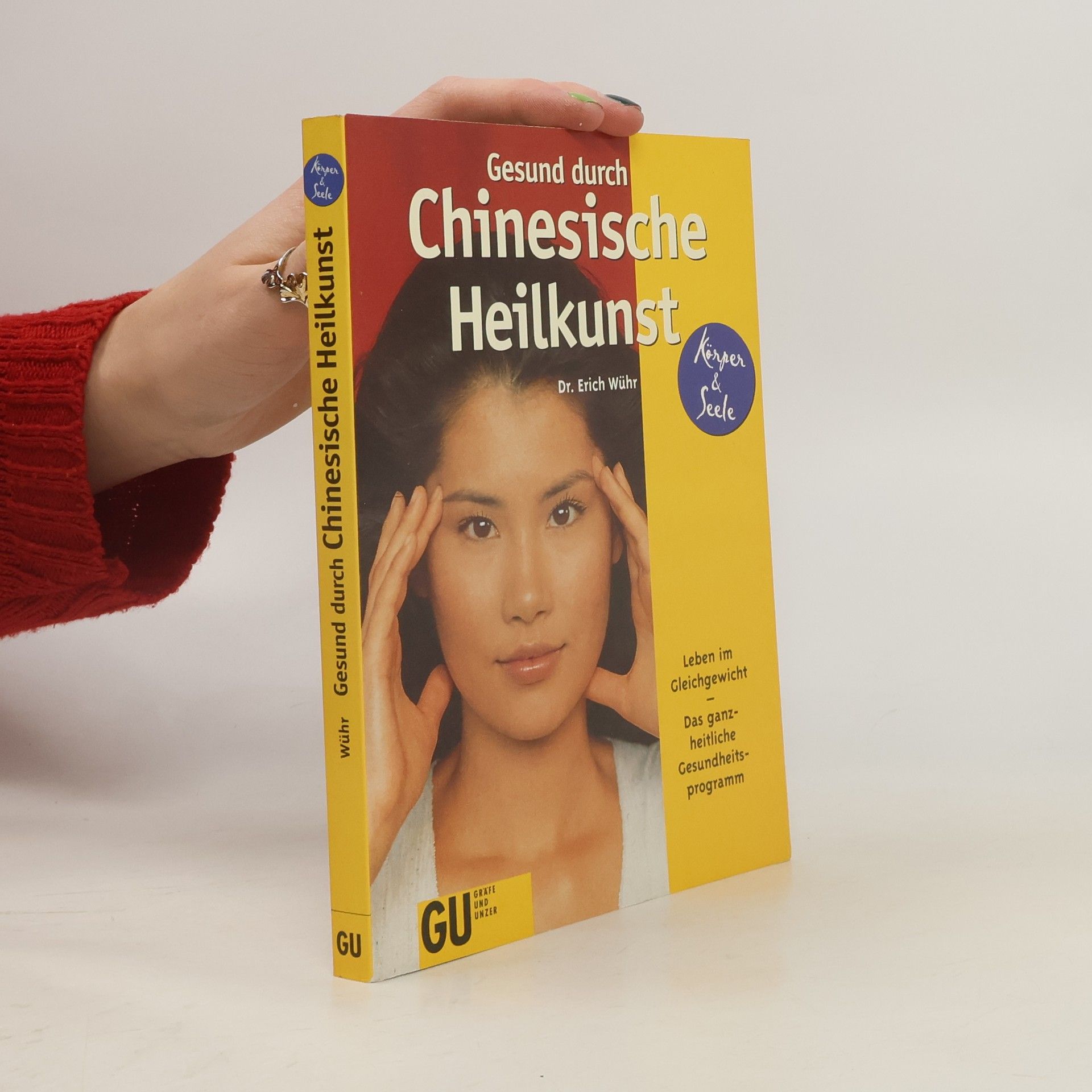 Erich Wühr Gesund durch chinesische Heilkunst