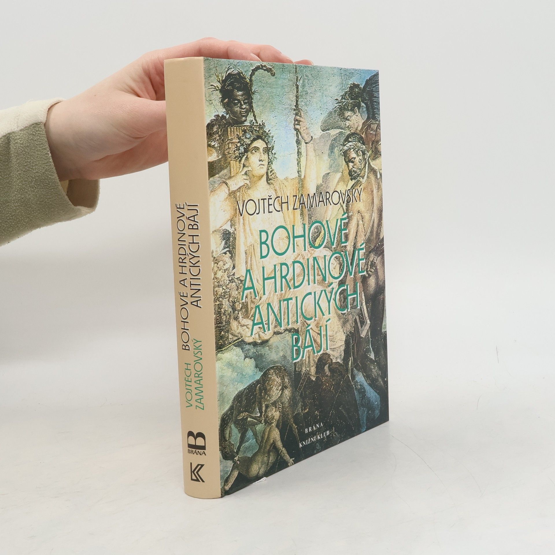 Vojtěch Zamarovský Bohové a hrdinové antických bájí