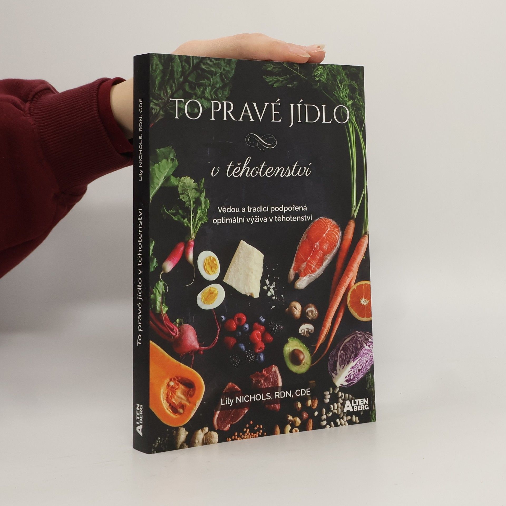 Lily Nichols To pravé jídlo v těhotenství : vědou a tradicí podpořená optimální výživa v těhotenství